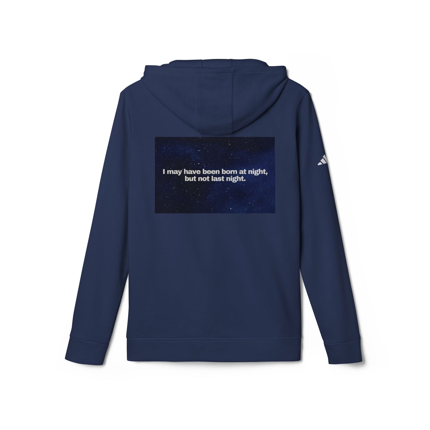 adidas® Personalized Unisex Fleece Hoodie by Gravitee | I MAY HAVE BEEN BORN AT NIGHT
