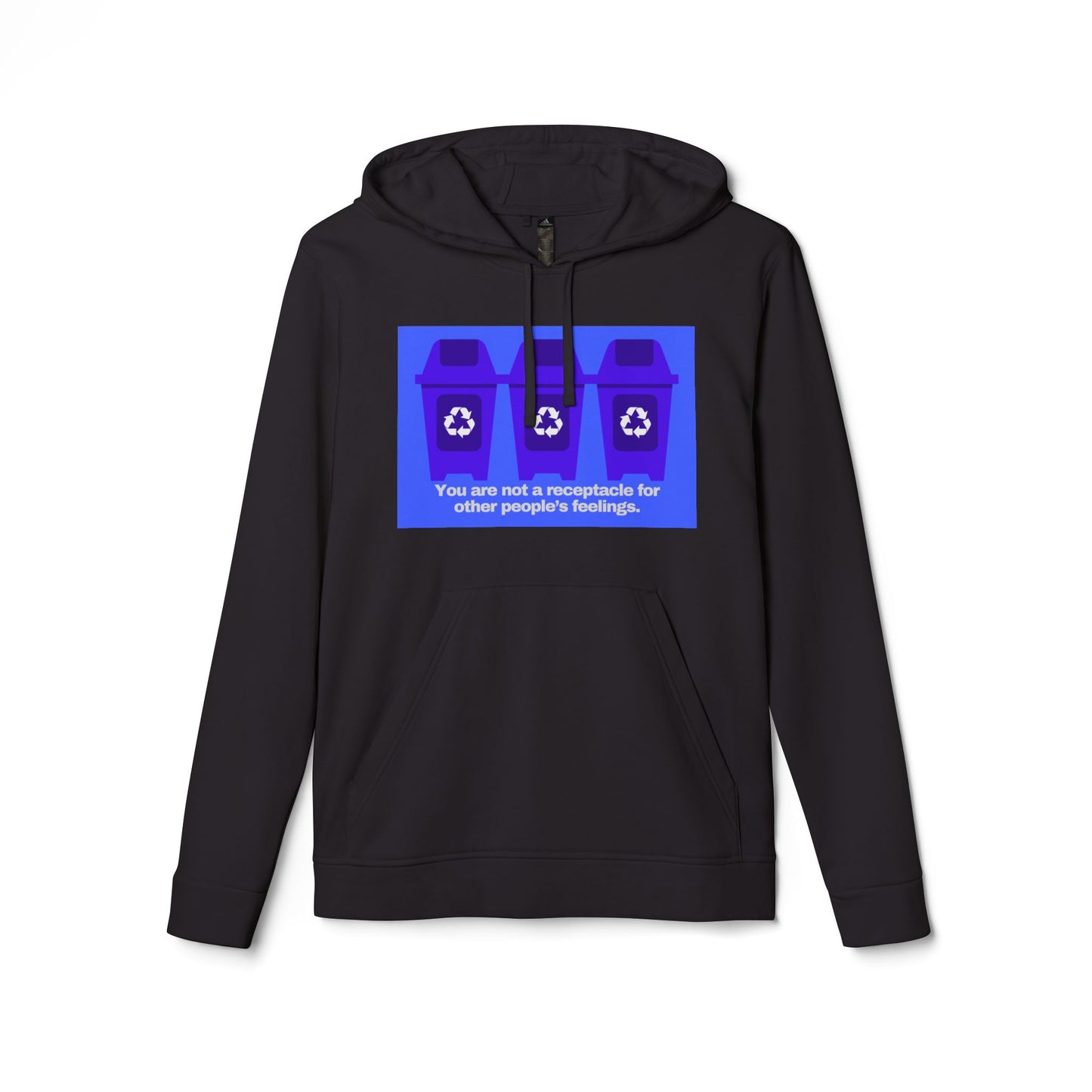 adidas® Personalized Unisex Fleece Hoodie by Gravitee | YOU ARE NOT A RECEPTACLE FOR OTHER PEOPLE'S FEELINGS