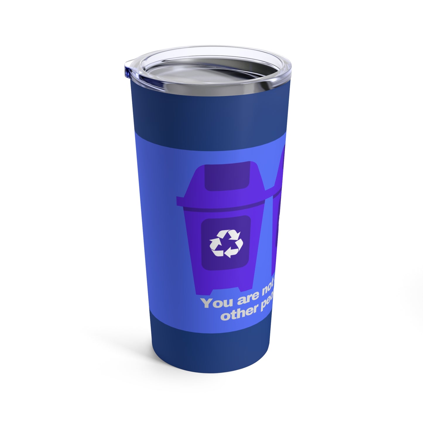 GRAVITEE You are not a receptacle for other people's feelings Tumbler 20oz