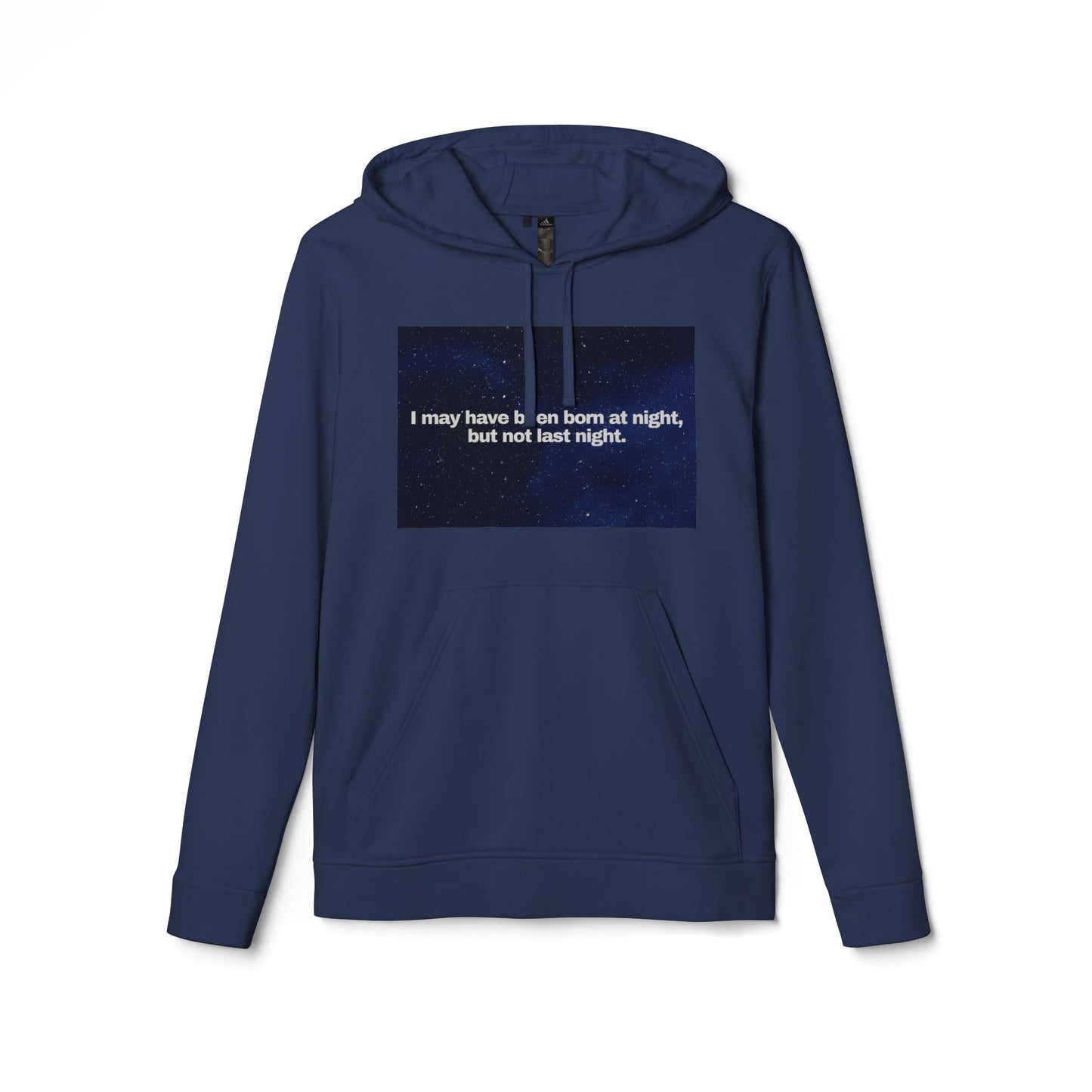 adidas® Personalized Unisex Fleece Hoodie by Gravitee | I MAY HAVE BEEN BORN AT NIGHT