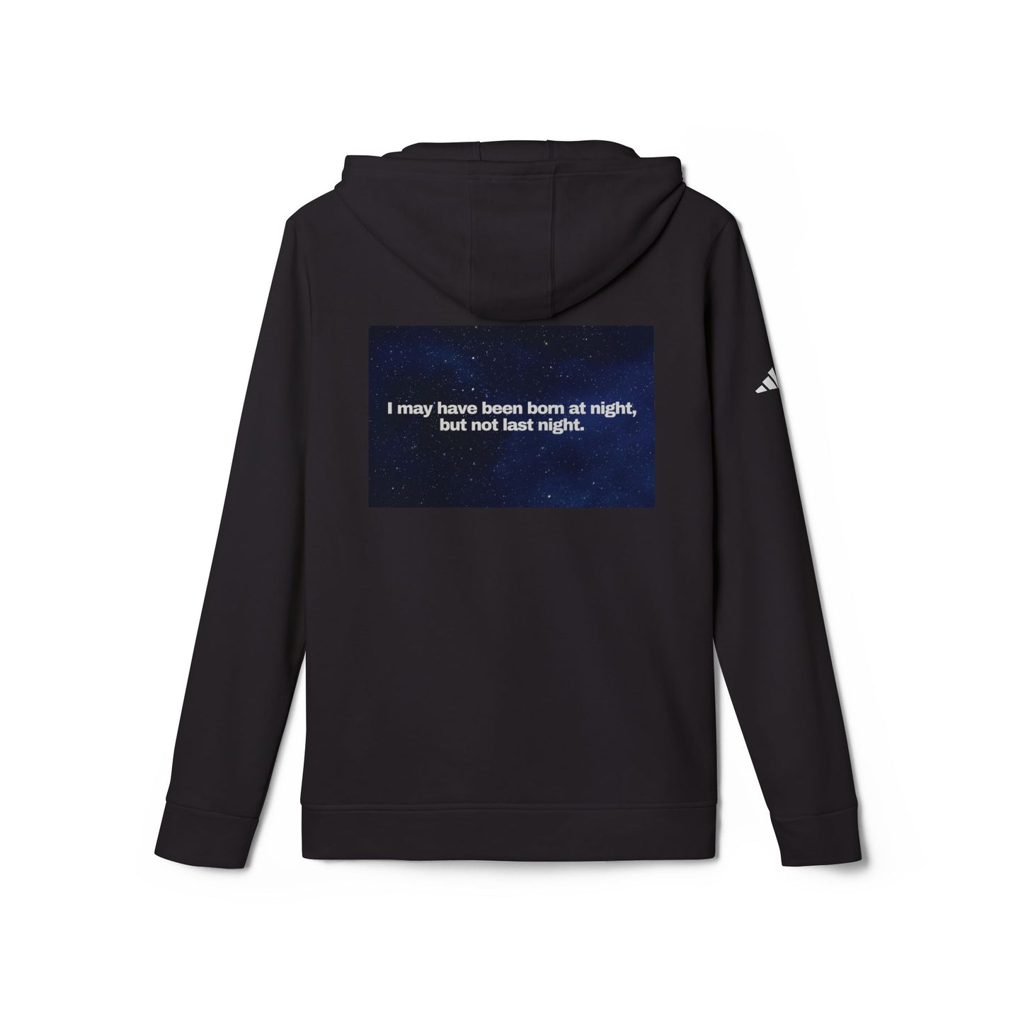 adidas® Personalized Unisex Fleece Hoodie by Gravitee | I MAY HAVE BEEN BORN AT NIGHT