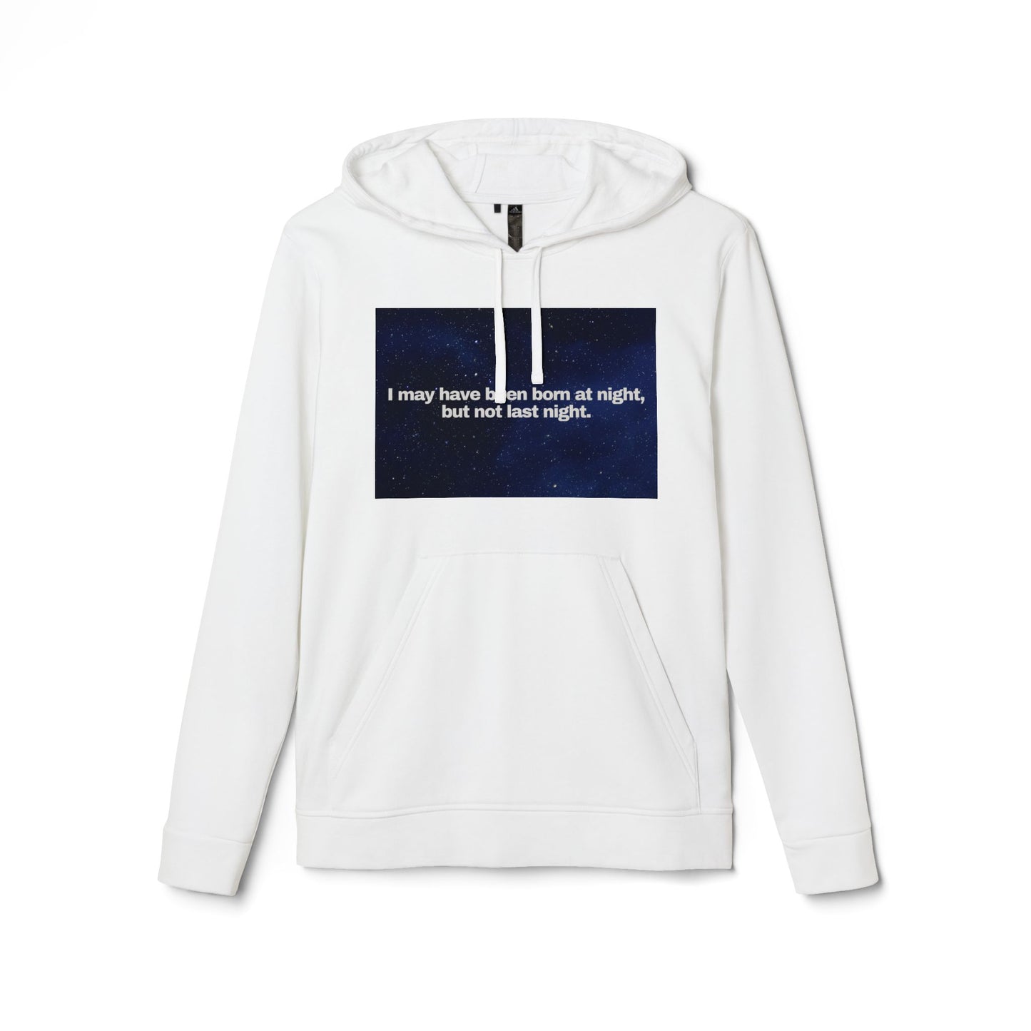 adidas® Personalized Unisex Fleece Hoodie by Gravitee | I MAY HAVE BEEN BORN AT NIGHT