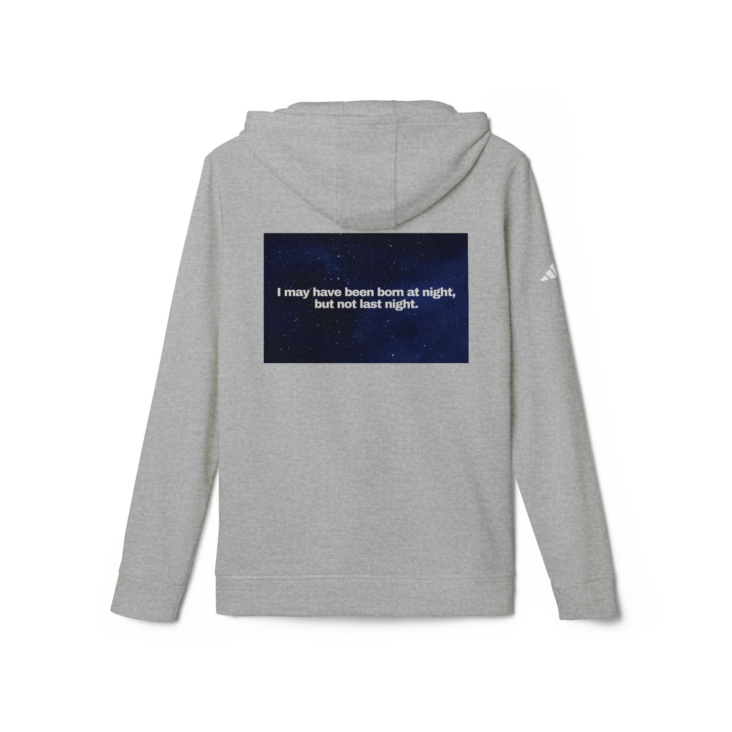 adidas® Personalized Unisex Fleece Hoodie by Gravitee | I MAY HAVE BEEN BORN AT NIGHT