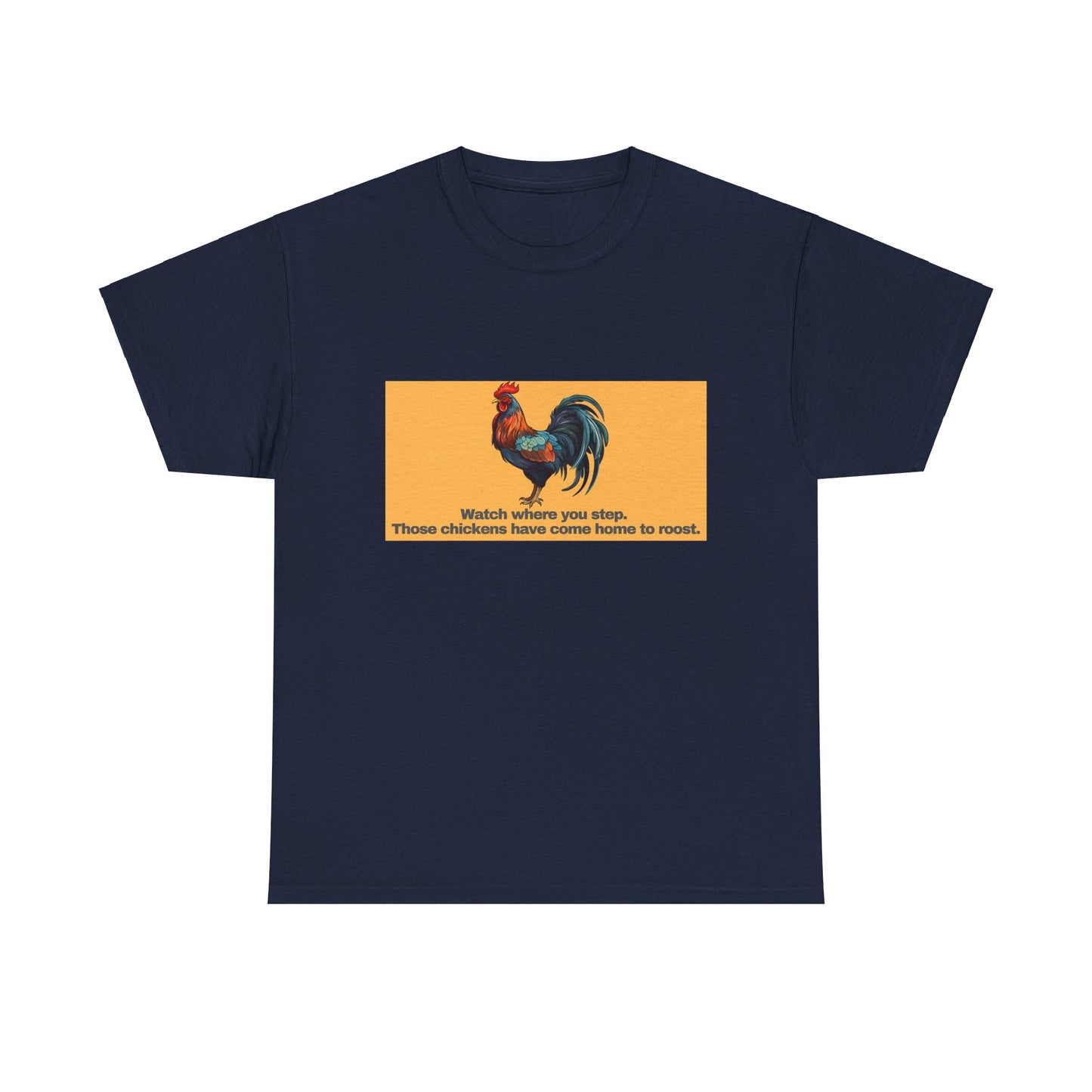 Gravitee 100% Cotton Graphic Adult T-Shirt | WHEN CHICKENS COME HOME TO ROOST