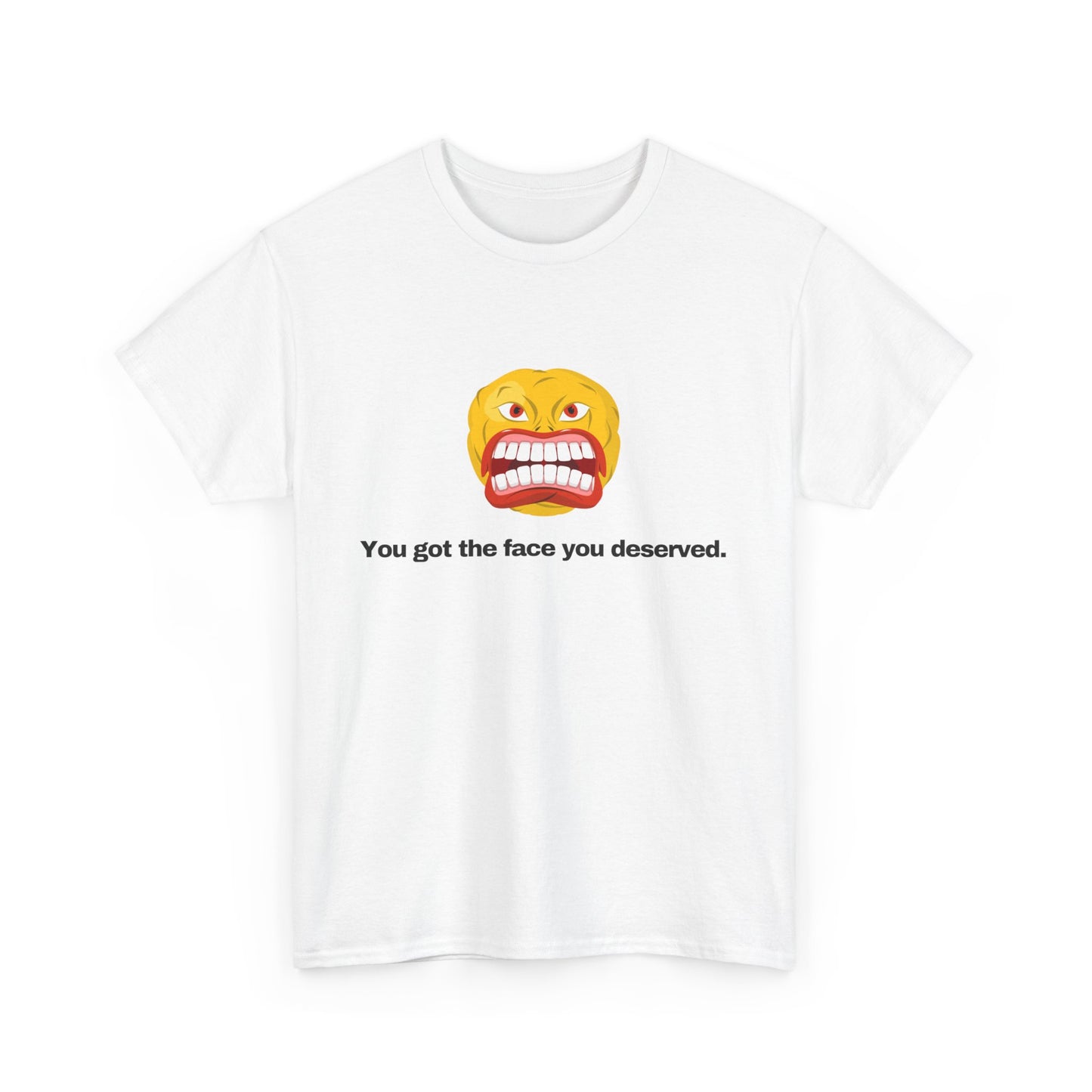 Gravitee 100% Cotton Graphic Adult T-Shirt | YOU GOT THE FACE YOU DESERVED