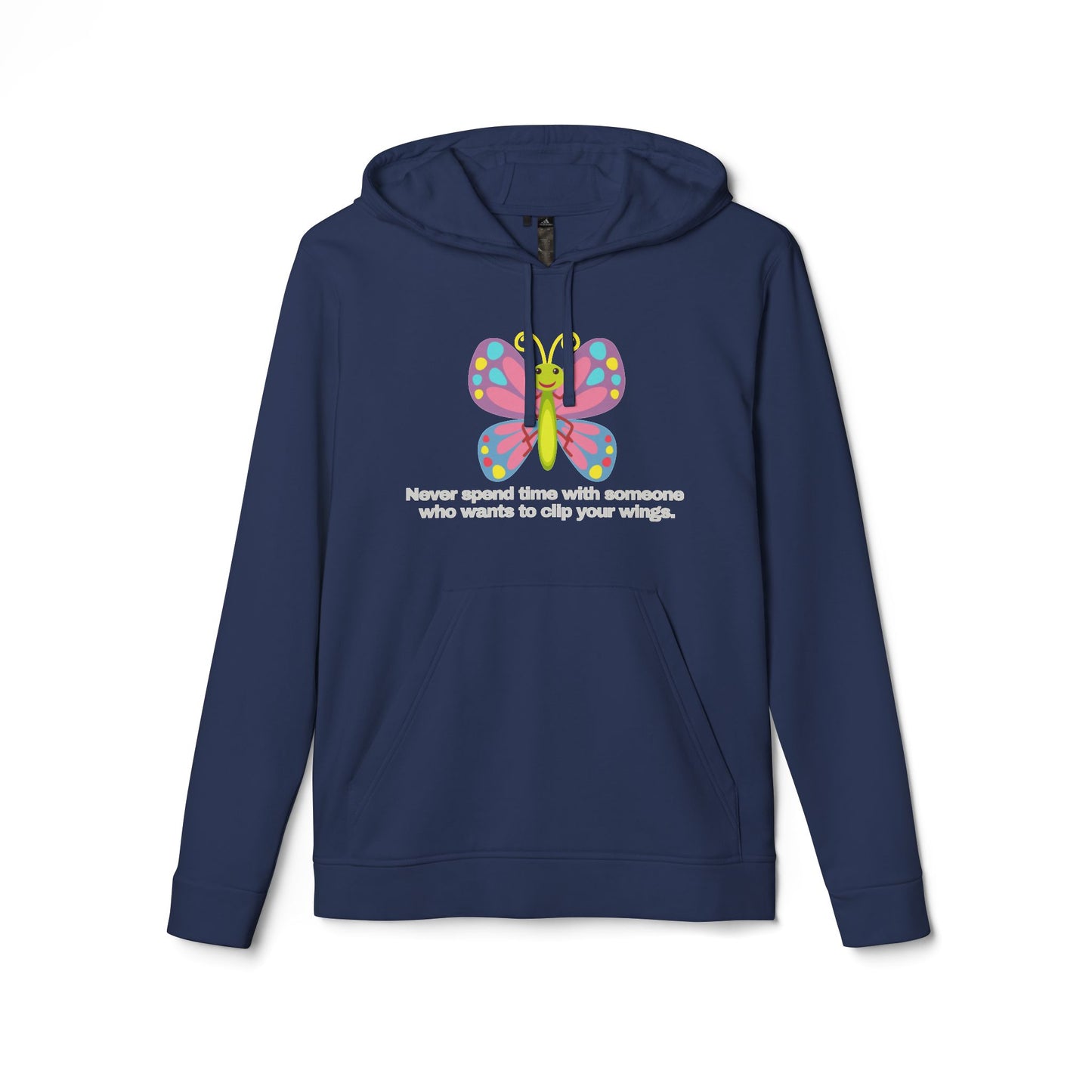adidas® Personalized Unisex Fleece Hoodie by Gravitee | NEVER SPEND TIME WITH SOMEONE WHO WANTS TO CLIP YOUR WINGS