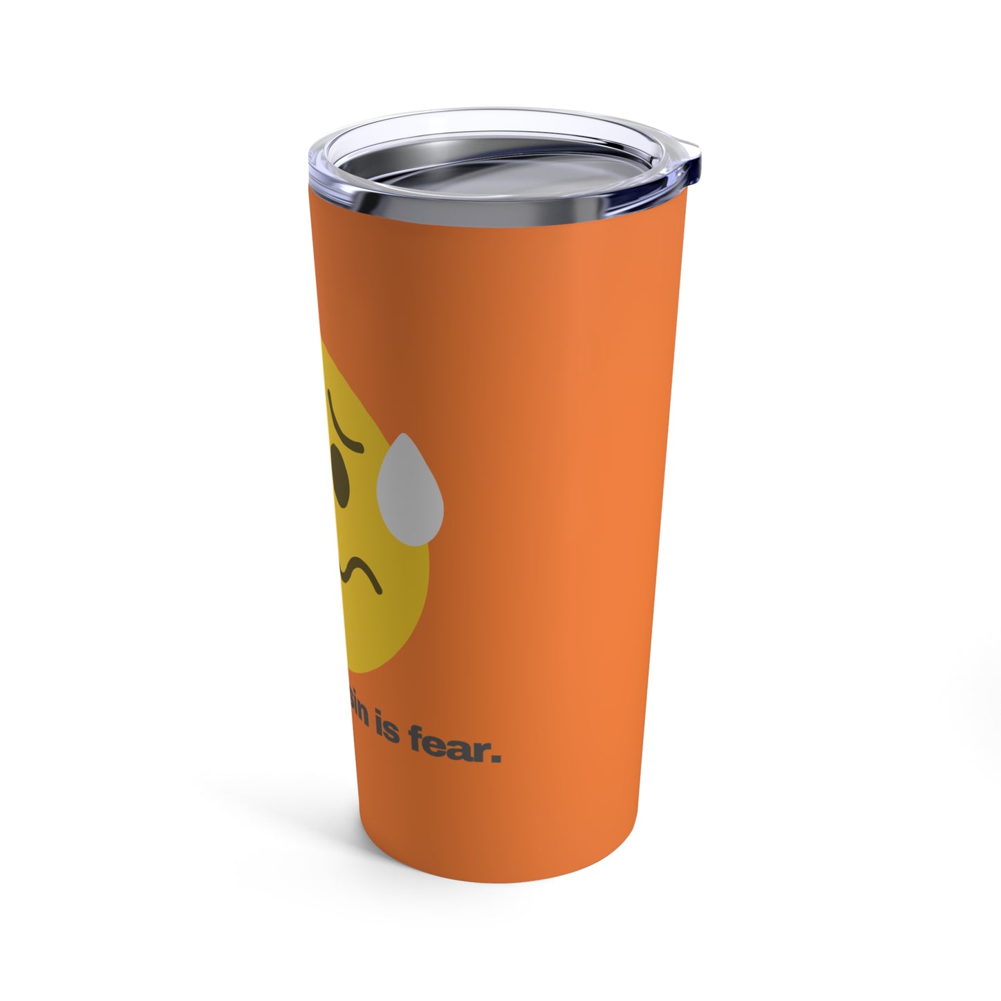 GRAVITEE The greatest sin is fear Tumbler 20oz