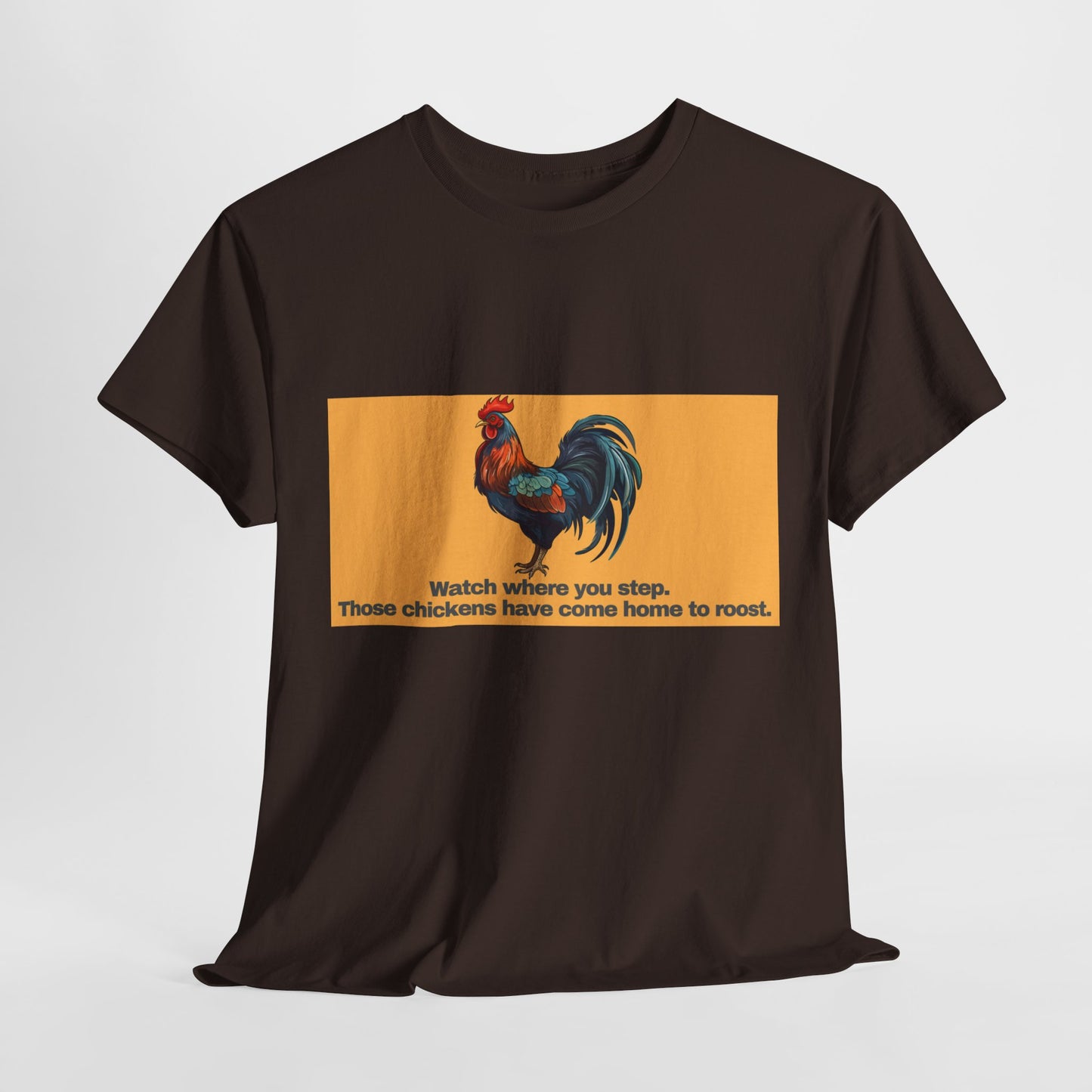 Gravitee 100% Cotton Graphic Adult T-Shirt | WHEN CHICKENS COME HOME TO ROOST