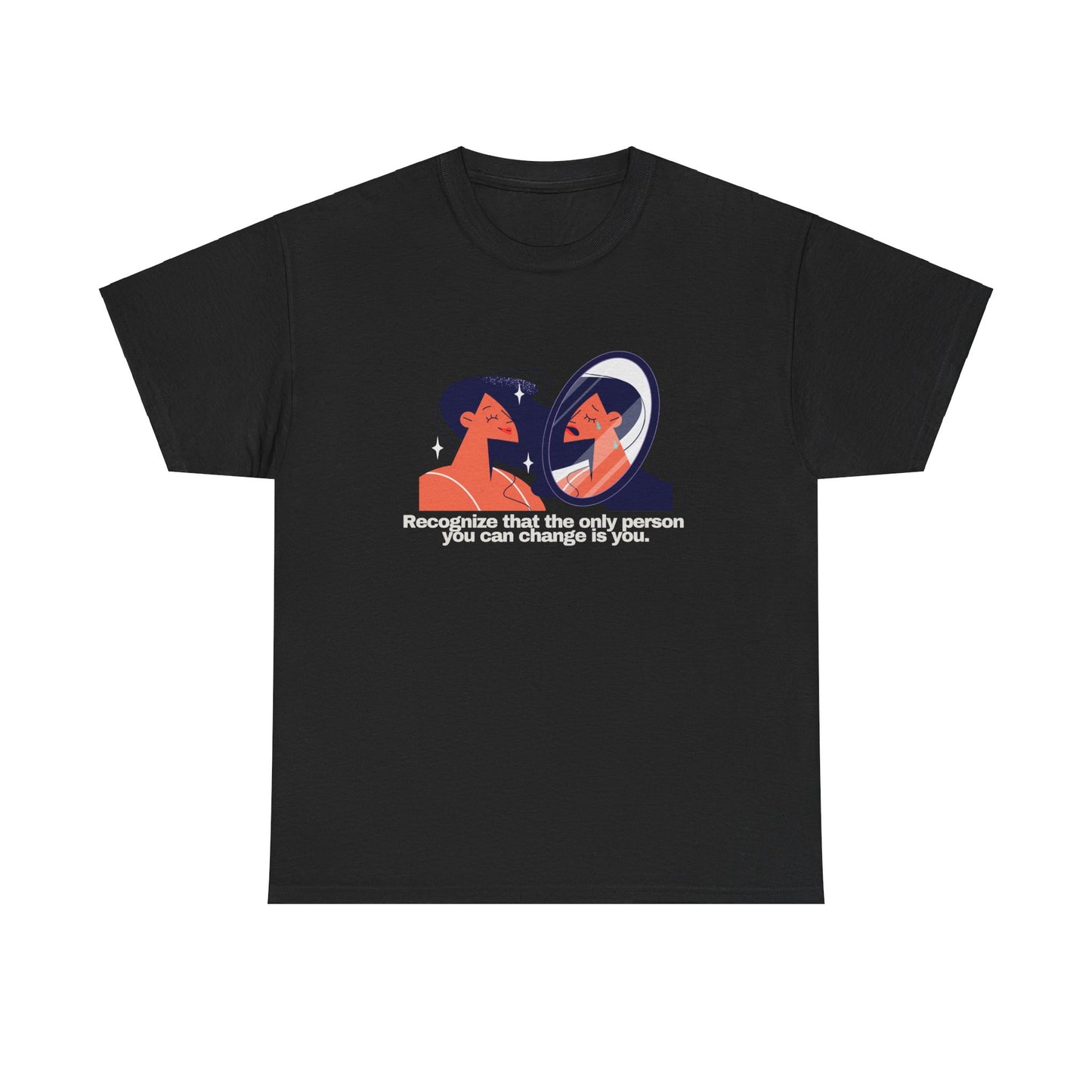 Gravitee 100% Cotton Graphic Adult T-Shirt | THE ONLY THING YOU CAN CHANGE IS YOU