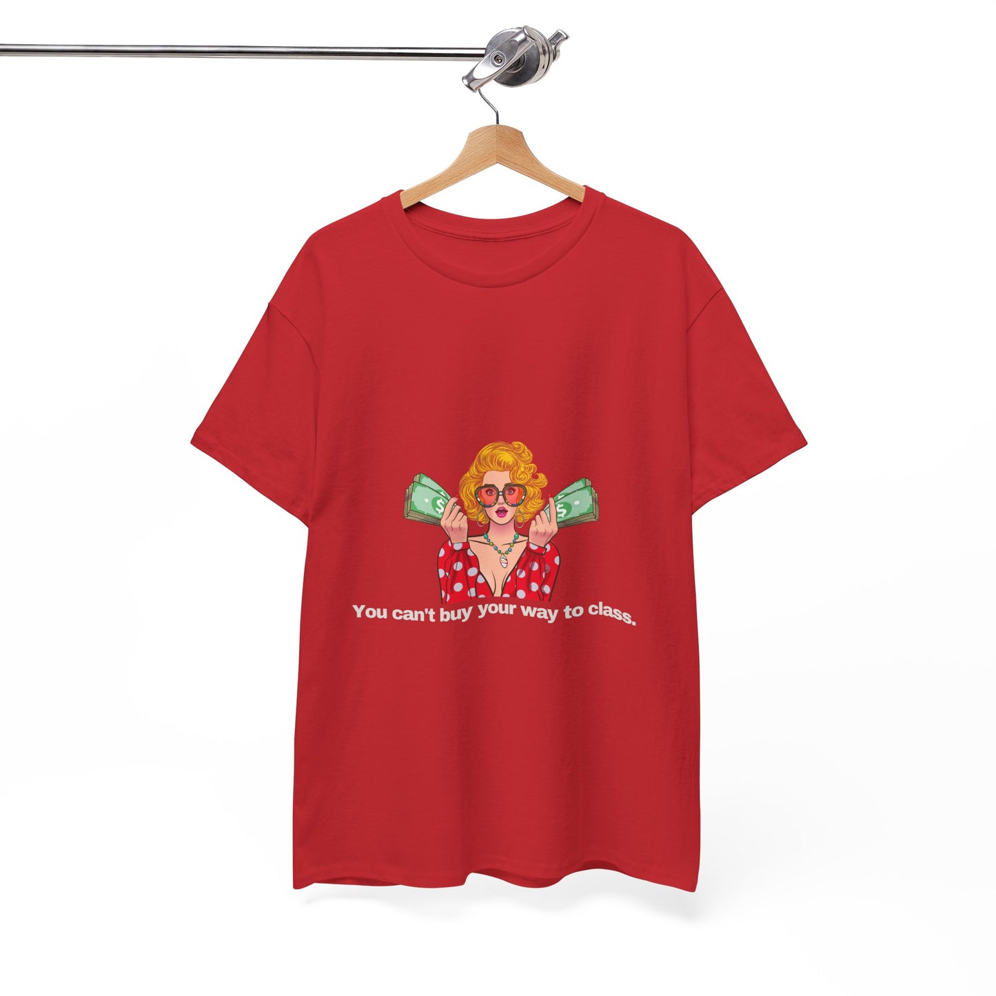 Gravitee 100% Cotton Graphic Adult T-Shirt | YOU CAN'T BUY YOUR WAY TO CLASS