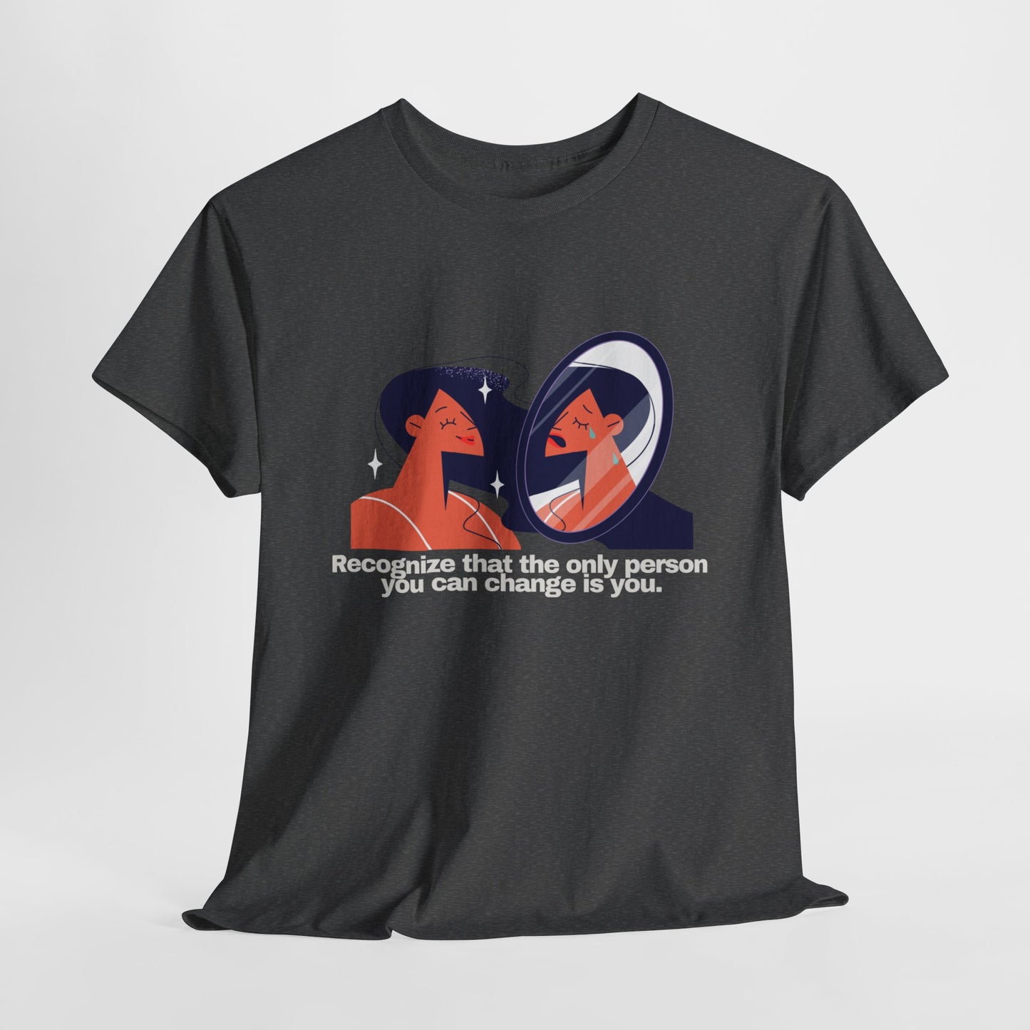 Gravitee 100% Cotton Graphic Adult T-Shirt | THE ONLY THING YOU CAN CHANGE IS YOU