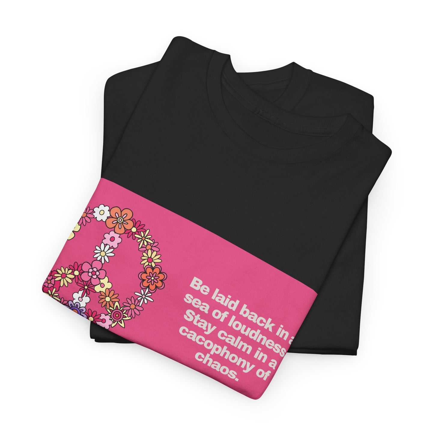 Gravitee 100% Cotton Graphic Adult T-Shirt | BE LAID BACK IN A SEA OF LOUDNESS