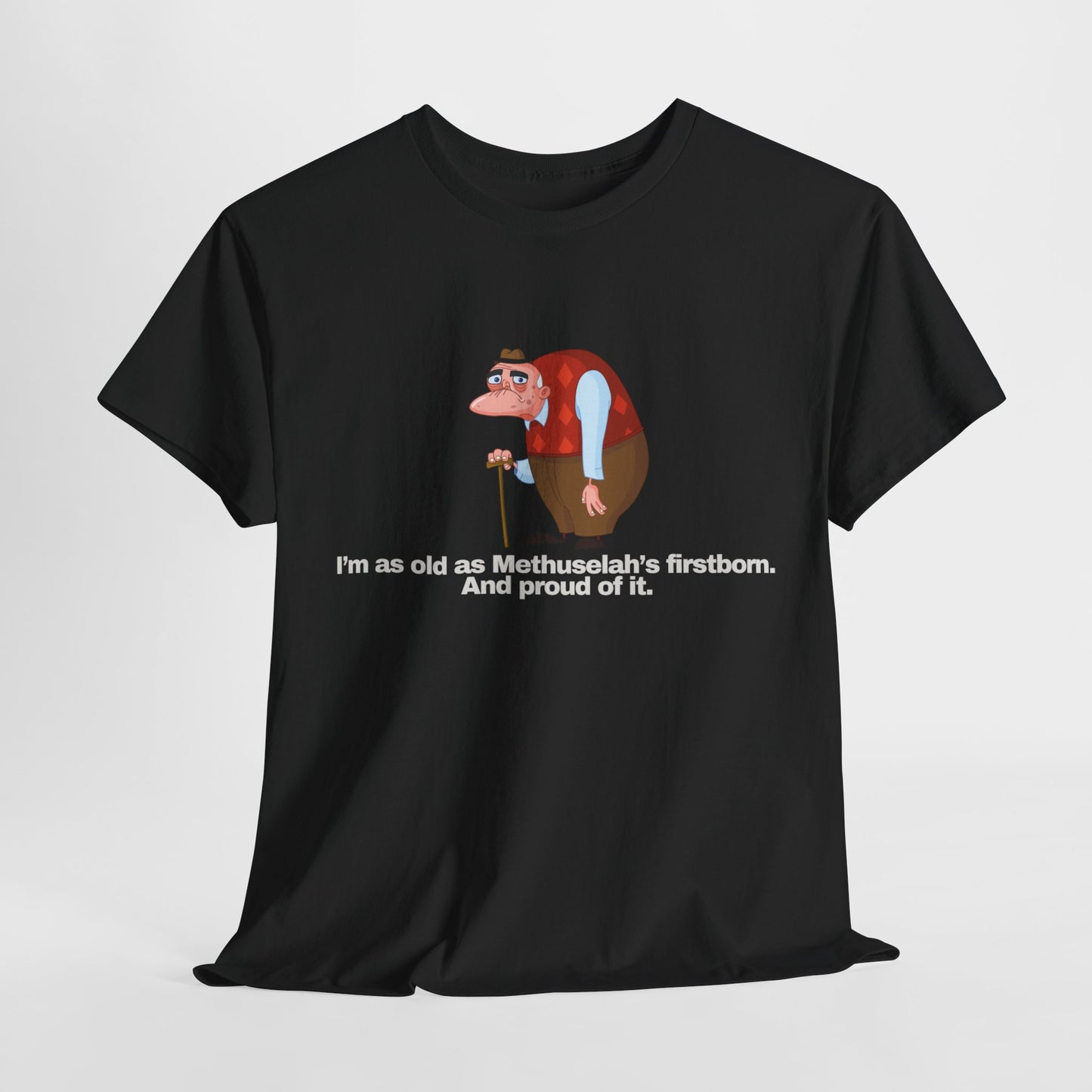 Gravitee 100% Cotton Graphic Adult T-Shirt | I AM AS OLD AS METHUSALEH