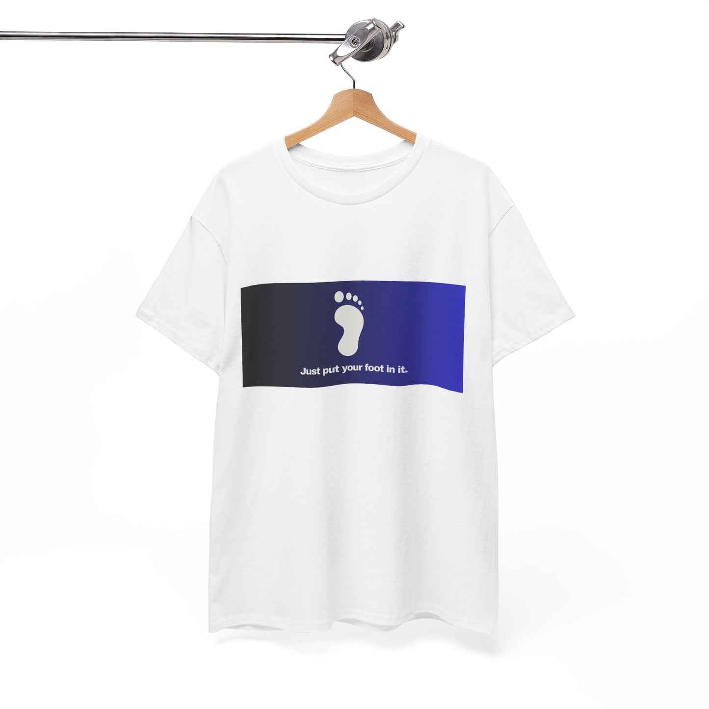 Gravitee 100% Cotton Graphic Adult T-Shirt | JUST PUT YOUR FOOT IN IT
