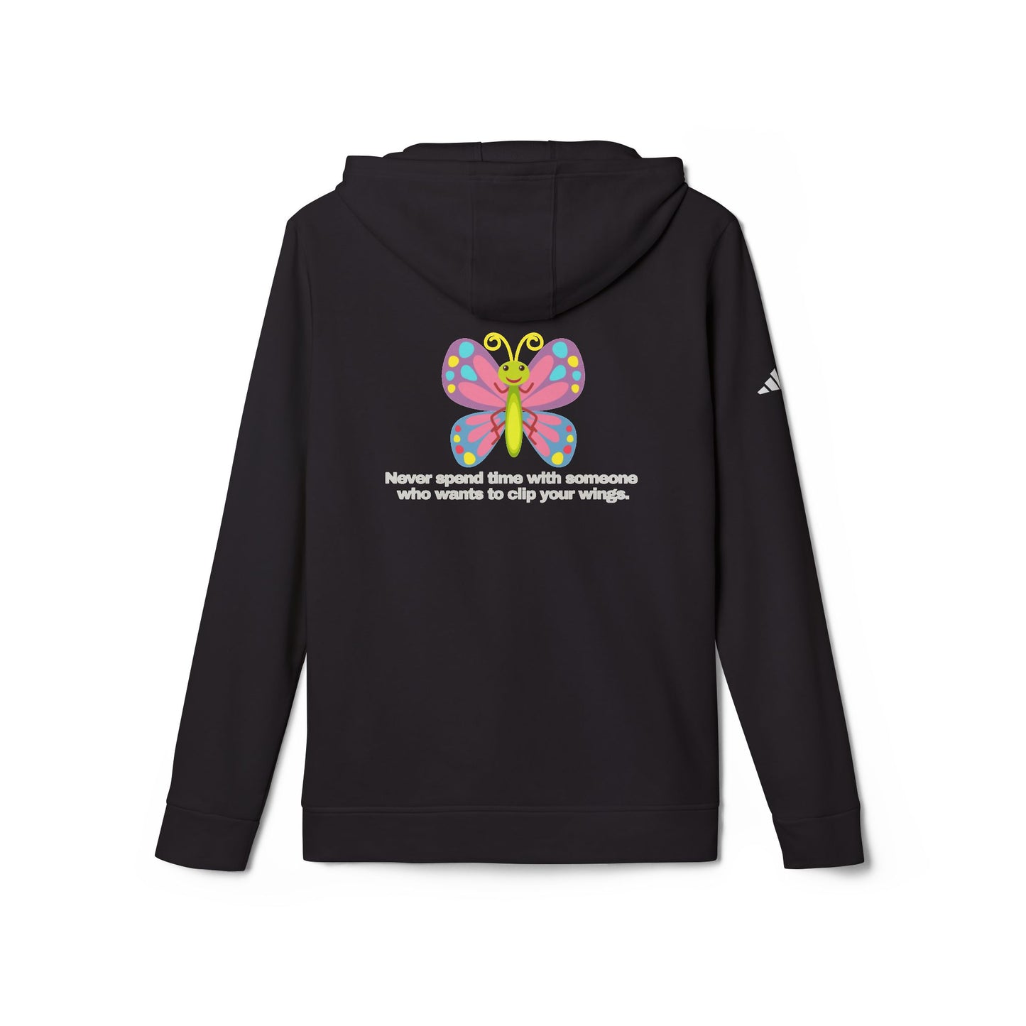 adidas® Personalized Unisex Fleece Hoodie by Gravitee | NEVER SPEND TIME WITH SOMEONE WHO WANTS TO CLIP YOUR WINGS