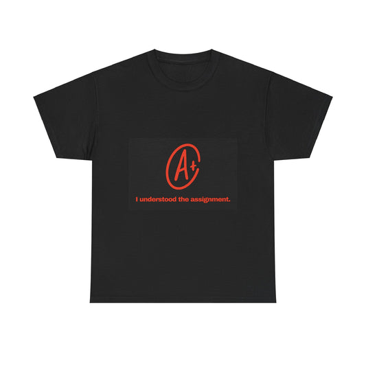 Gravitee 100% Cotton Graphic Adult T-Shirt | I UNDERSTOOD THE ASSIGNMENT