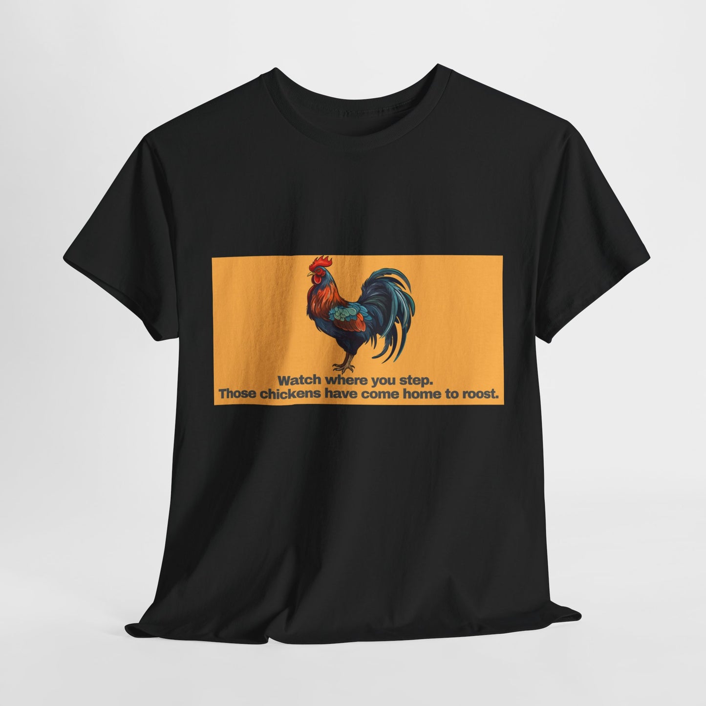 Gravitee 100% Cotton Graphic Adult T-Shirt | WHEN CHICKENS COME HOME TO ROOST