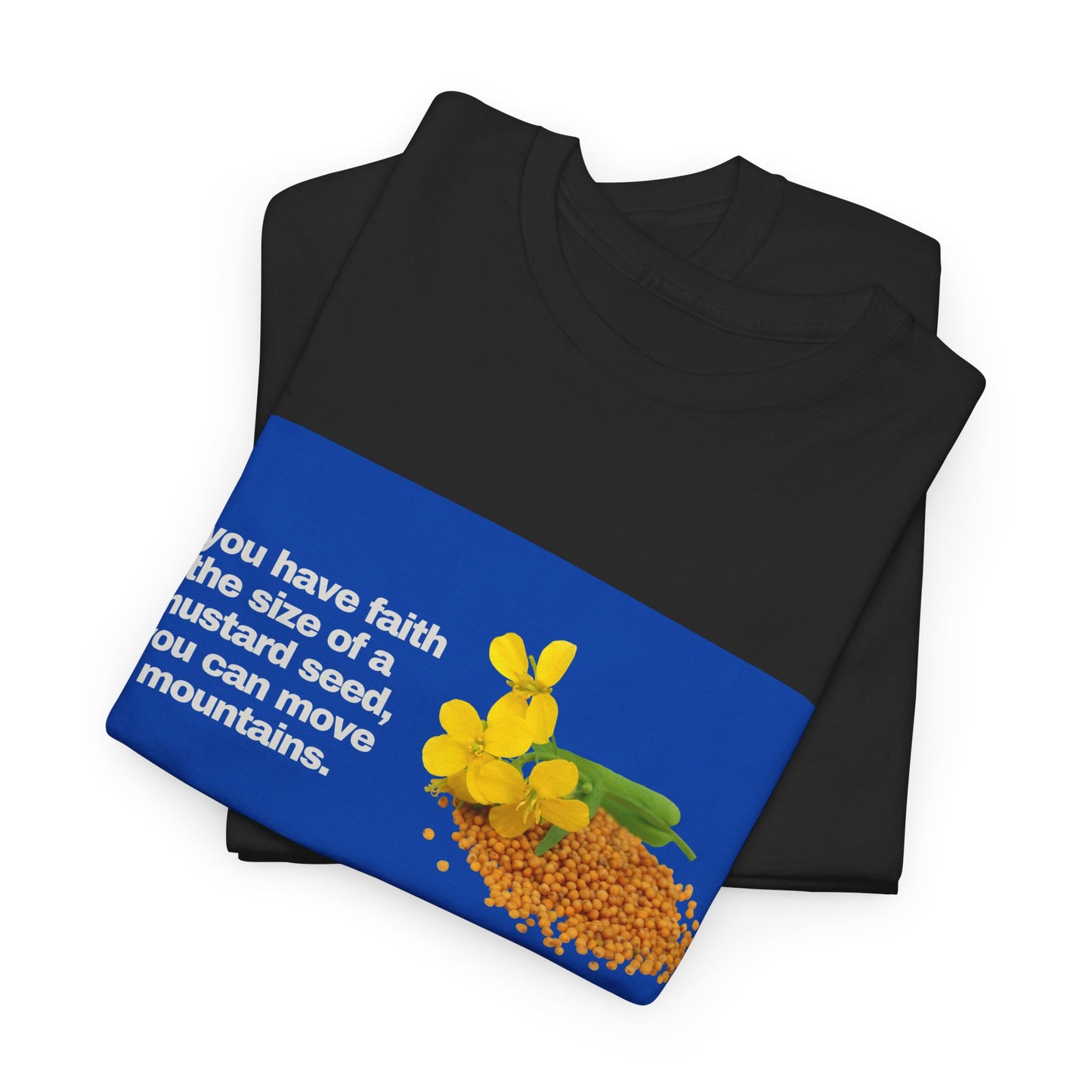 Gravitee 100% Cotton Graphic Adult T-Shirt | If You Have Faith the Size of a Mustard Seed