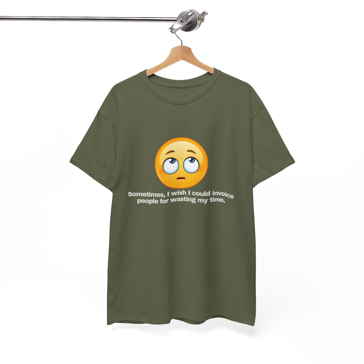 Gravitee 100% Cotton Graphic Adult T-Shirt | SOMETIMES I WISH I COULD INVOICE PEOPLE FOR WASTING MY TIME