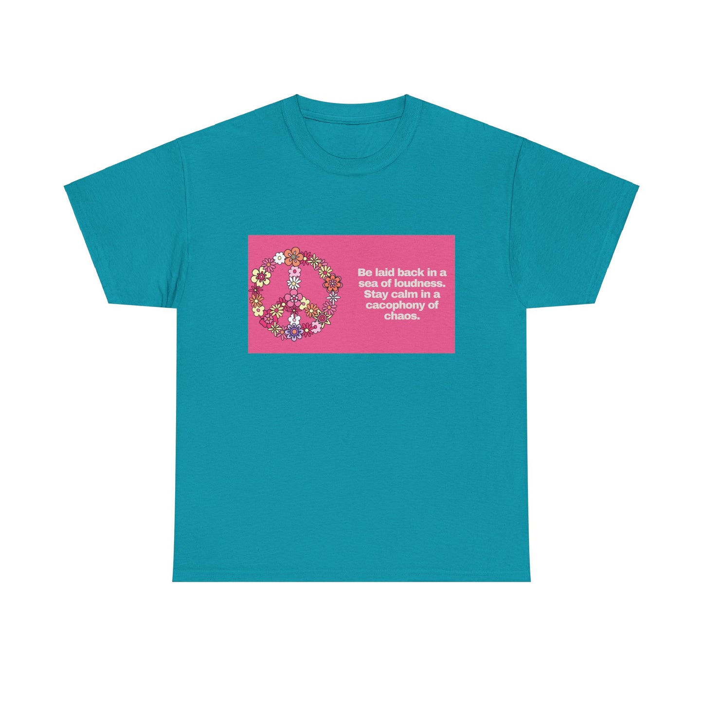 Gravitee 100% Cotton Graphic Adult T-Shirt | BE LAID BACK IN A SEA OF LOUDNESS