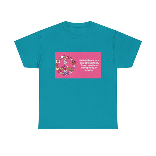 Gravitee 100% Cotton Graphic Adult T-Shirt | BE LAID BACK IN A SEA OF LOUDNESS