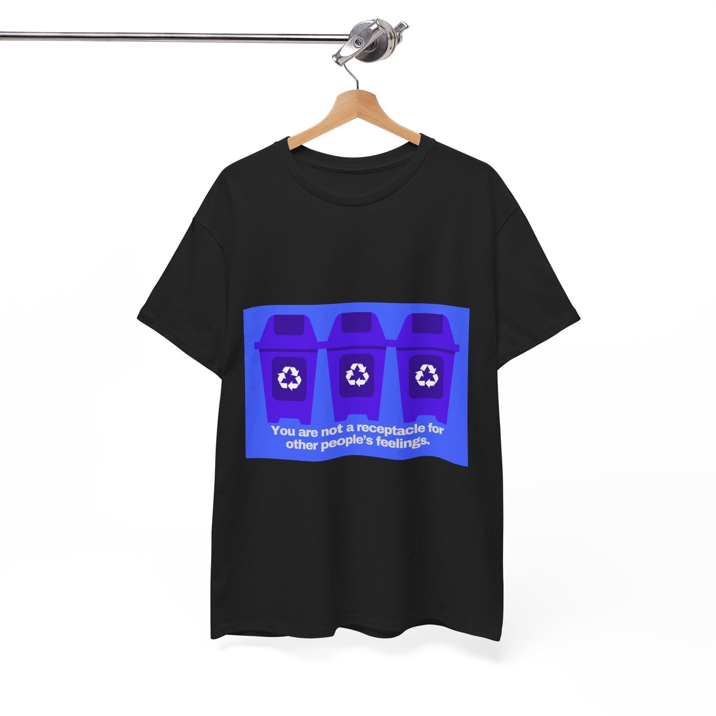Gravitee 100% Cotton Graphic Adult T-Shirt | YOU ARE NOT A RECEPTACLE FOR OTHER PEOPLE'S FEELINGS