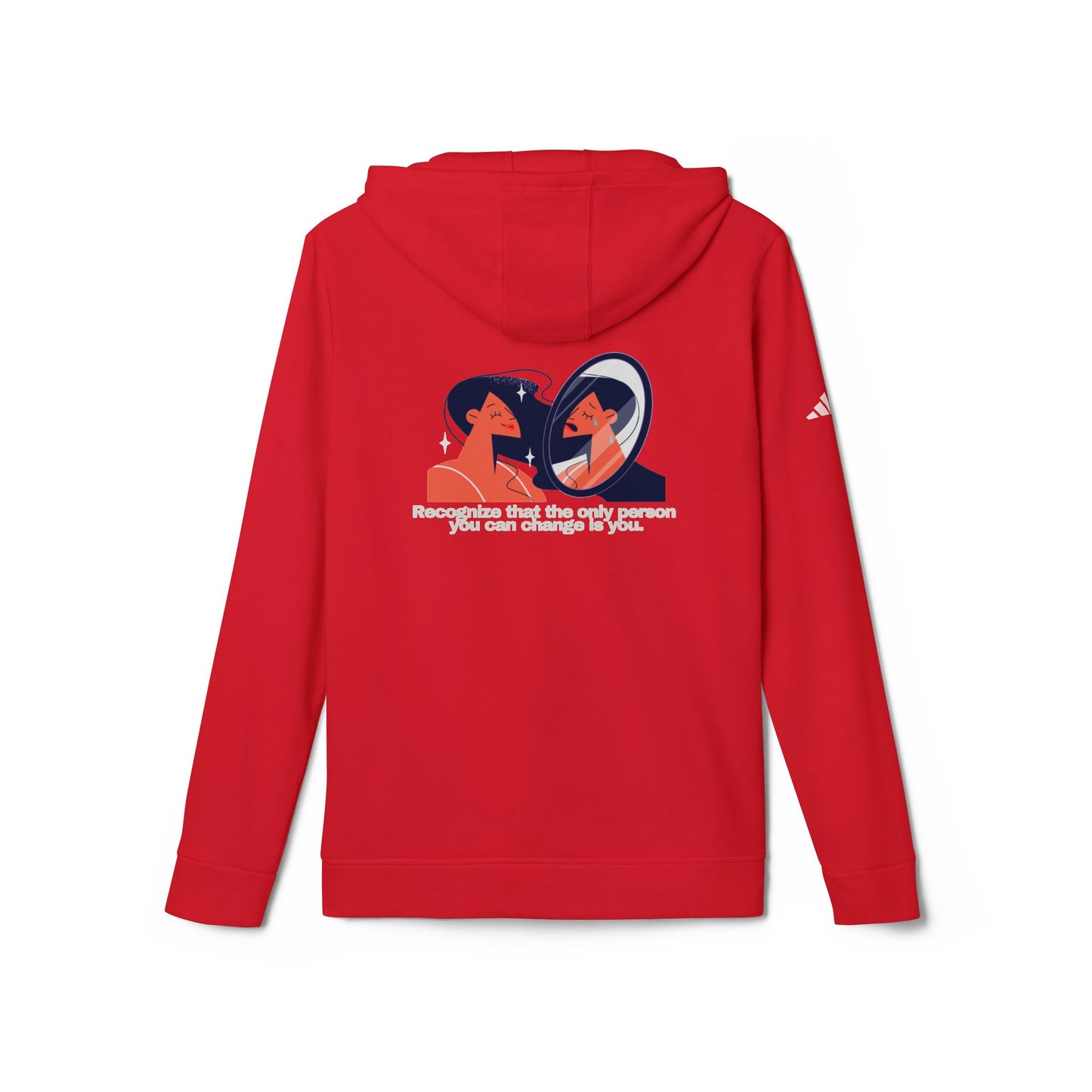 adidas® Personalized Unisex Fleece Hoodie by Gravitee | RECOGNIZE THAT THE ONLY ONE YOU CAN CHANGE IS YOU