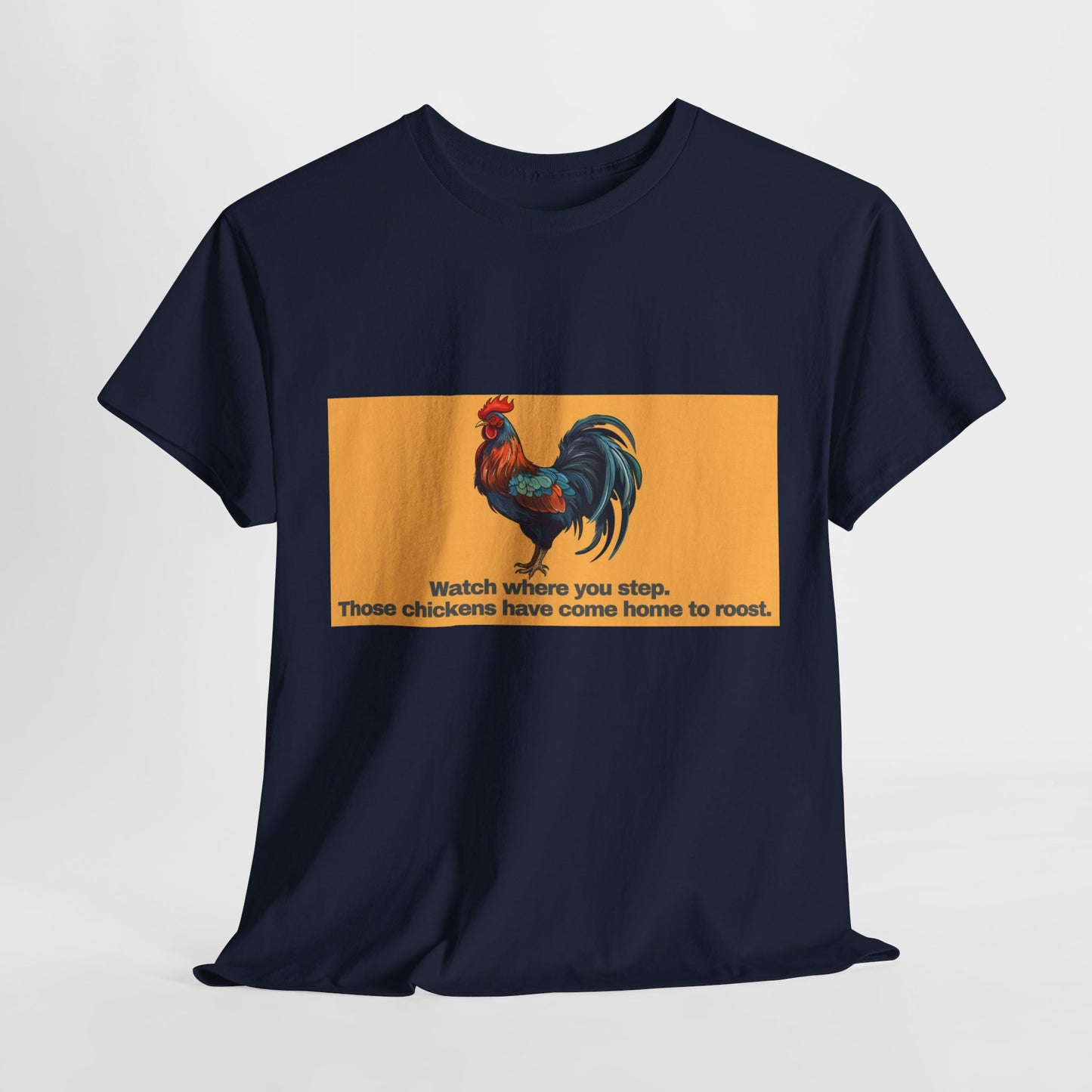 Gravitee 100% Cotton Graphic Adult T-Shirt | WHEN CHICKENS COME HOME TO ROOST