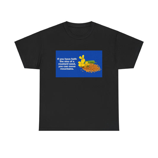 Gravitee 100% Cotton Graphic Adult T-Shirt | If You Have Faith the Size of a Mustard Seed