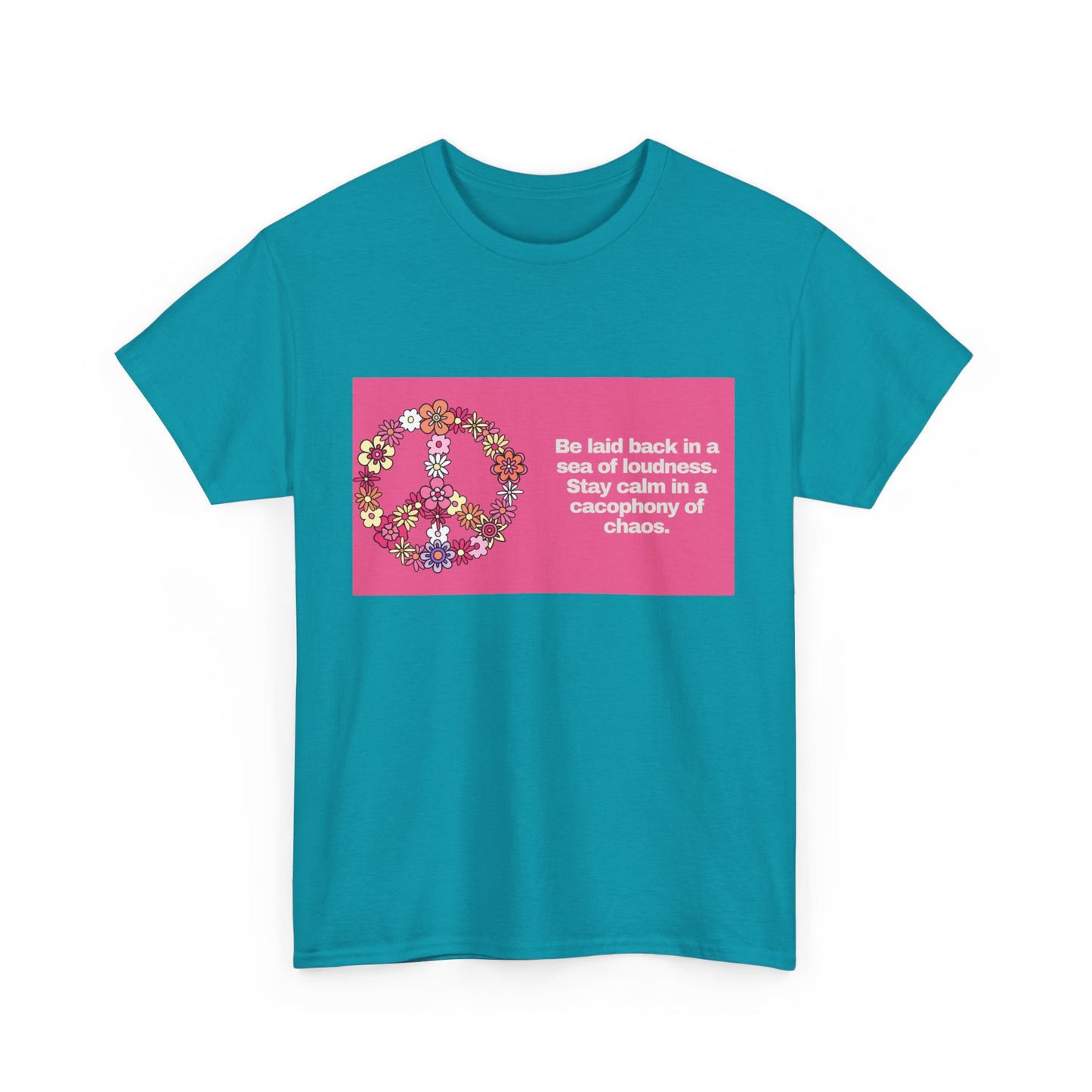 Gravitee 100% Cotton Graphic Adult T-Shirt | BE LAID BACK IN A SEA OF LOUDNESS