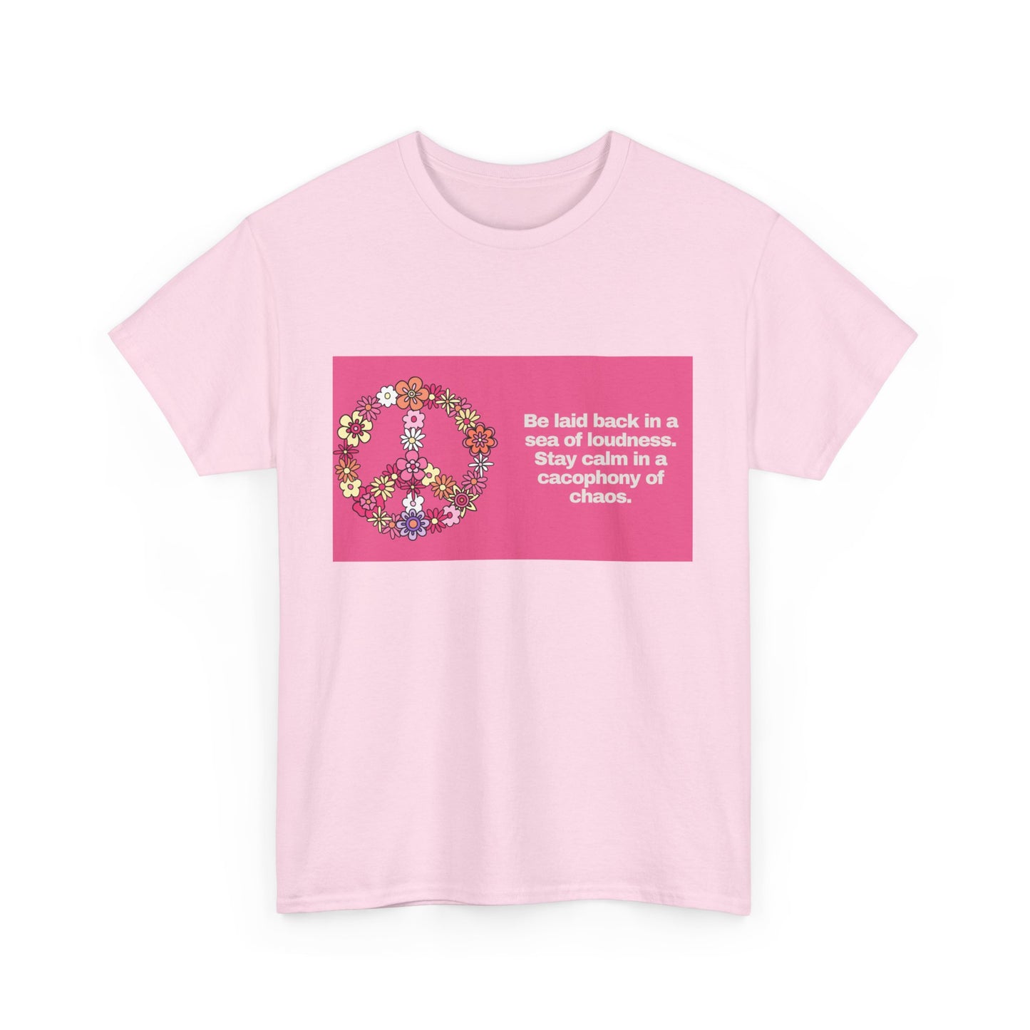 Gravitee 100% Cotton Graphic Adult T-Shirt | BE LAID BACK IN A SEA OF LOUDNESS