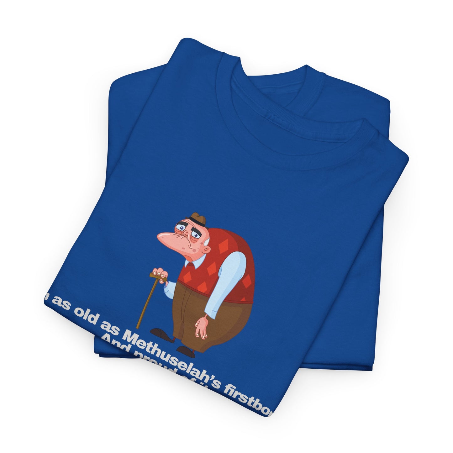 Gravitee 100% Cotton Graphic Adult T-Shirt | I AM AS OLD AS METHUSALEH
