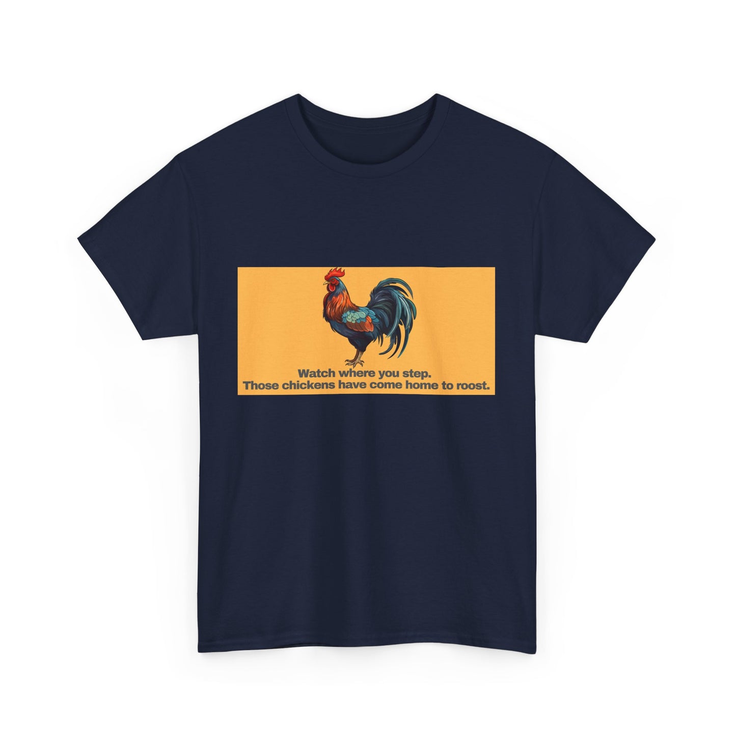 Gravitee 100% Cotton Graphic Adult T-Shirt | WHEN CHICKENS COME HOME TO ROOST