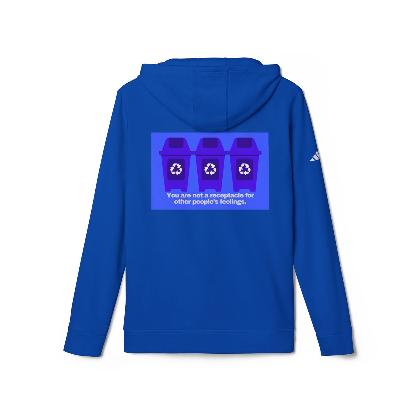 adidas® Personalized Unisex Fleece Hoodie by Gravitee | YOU ARE NOT A RECEPTACLE FOR OTHER PEOPLE'S FEELINGS