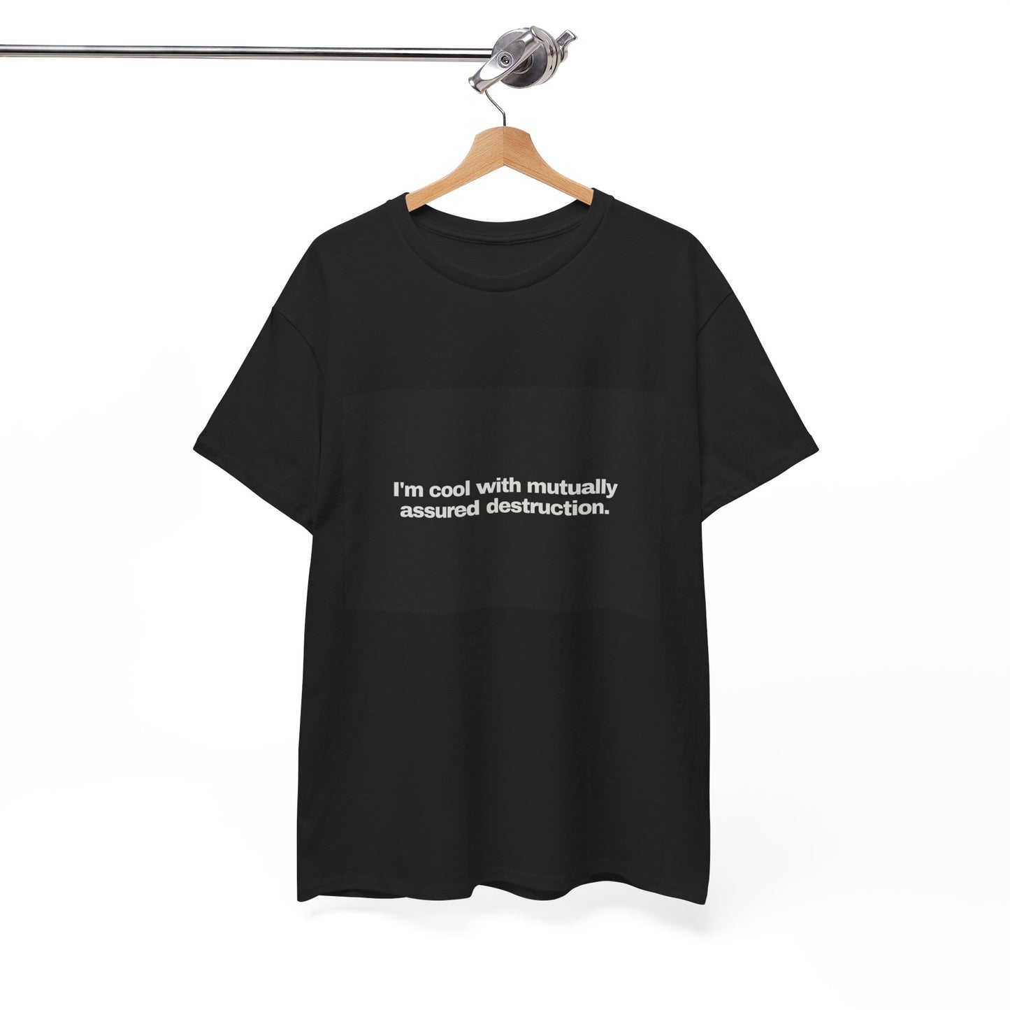 Gravitee 100% Cotton Graphic Adult T-Shirt | I'M COOL WITH MUTUALLY-ASSURED DESTRUCTION