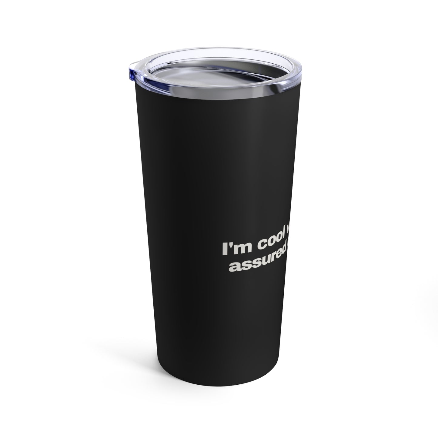 GRAVITEE Im cool with mutually assured destruction Tumbler 20oz