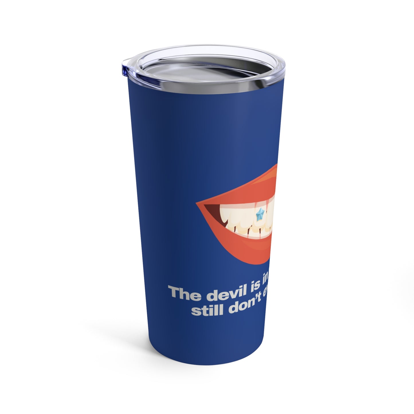 GRAVITEE The devil is in your grill Tumbler 20oz