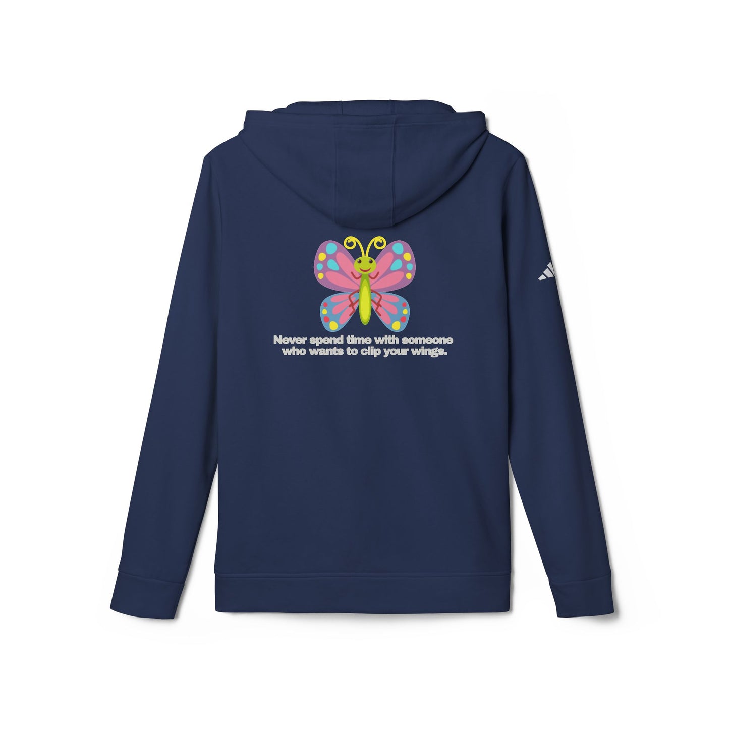 adidas® Personalized Unisex Fleece Hoodie by Gravitee | NEVER SPEND TIME WITH SOMEONE WHO WANTS TO CLIP YOUR WINGS
