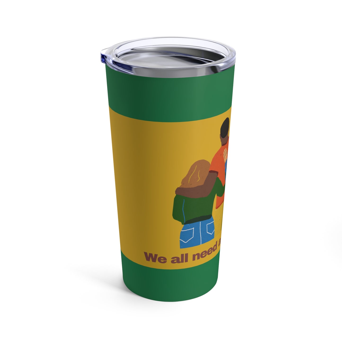 GRAVITEE We all need a hug sometimes Tumbler 20oz