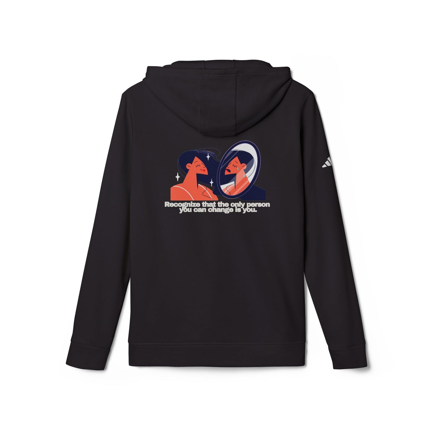 adidas® Personalized Unisex Fleece Hoodie by Gravitee | RECOGNIZE THAT THE ONLY ONE YOU CAN CHANGE IS YOU