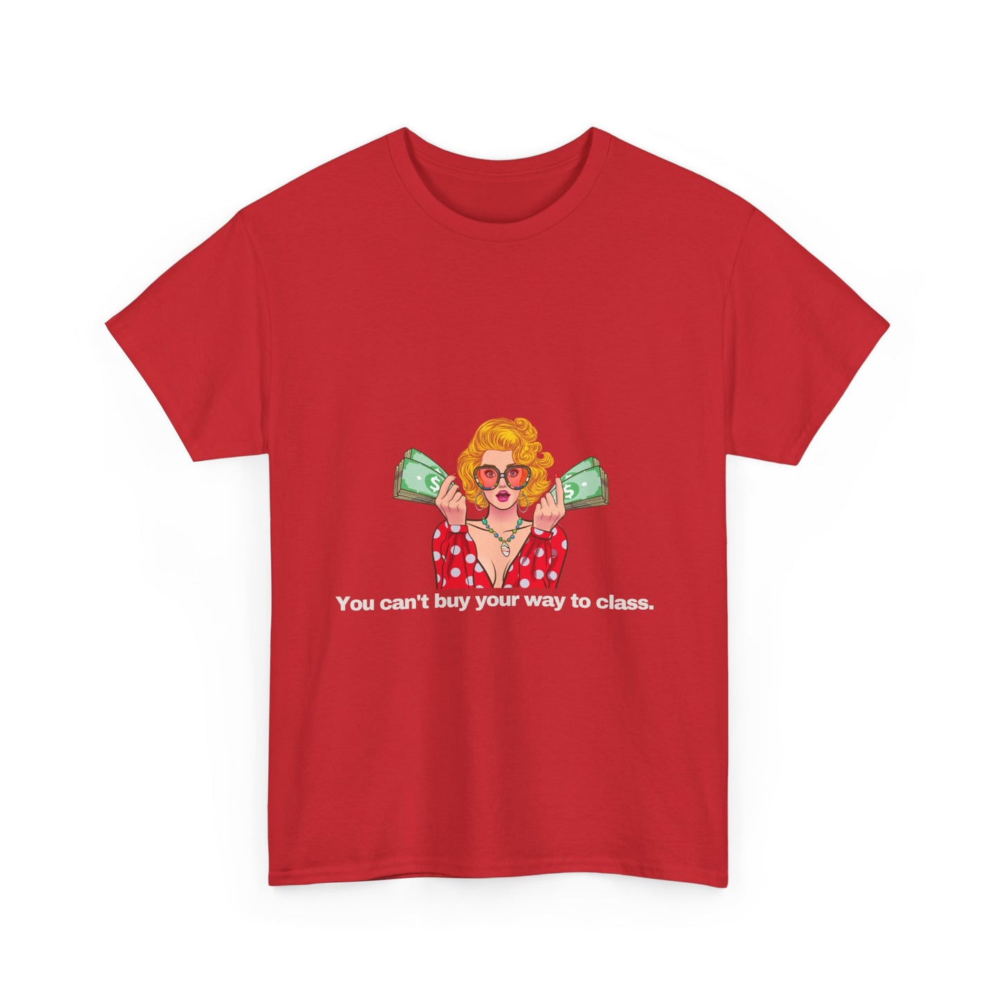 Gravitee 100% Cotton Graphic Adult T-Shirt | YOU CAN'T BUY YOUR WAY TO CLASS
