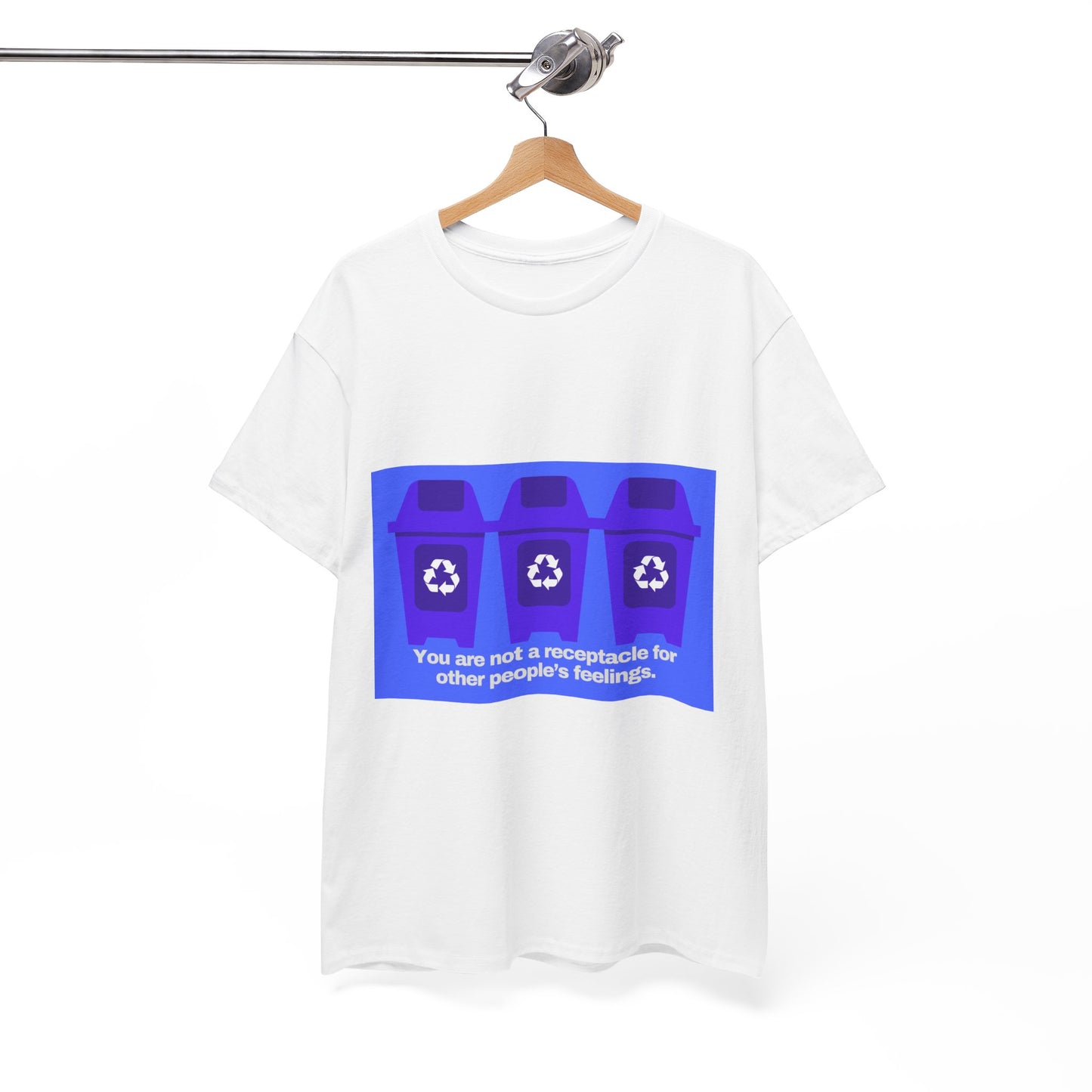Gravitee 100% Cotton Graphic Adult T-Shirt | YOU ARE NOT A RECEPTACLE FOR OTHER PEOPLE'S FEELINGS