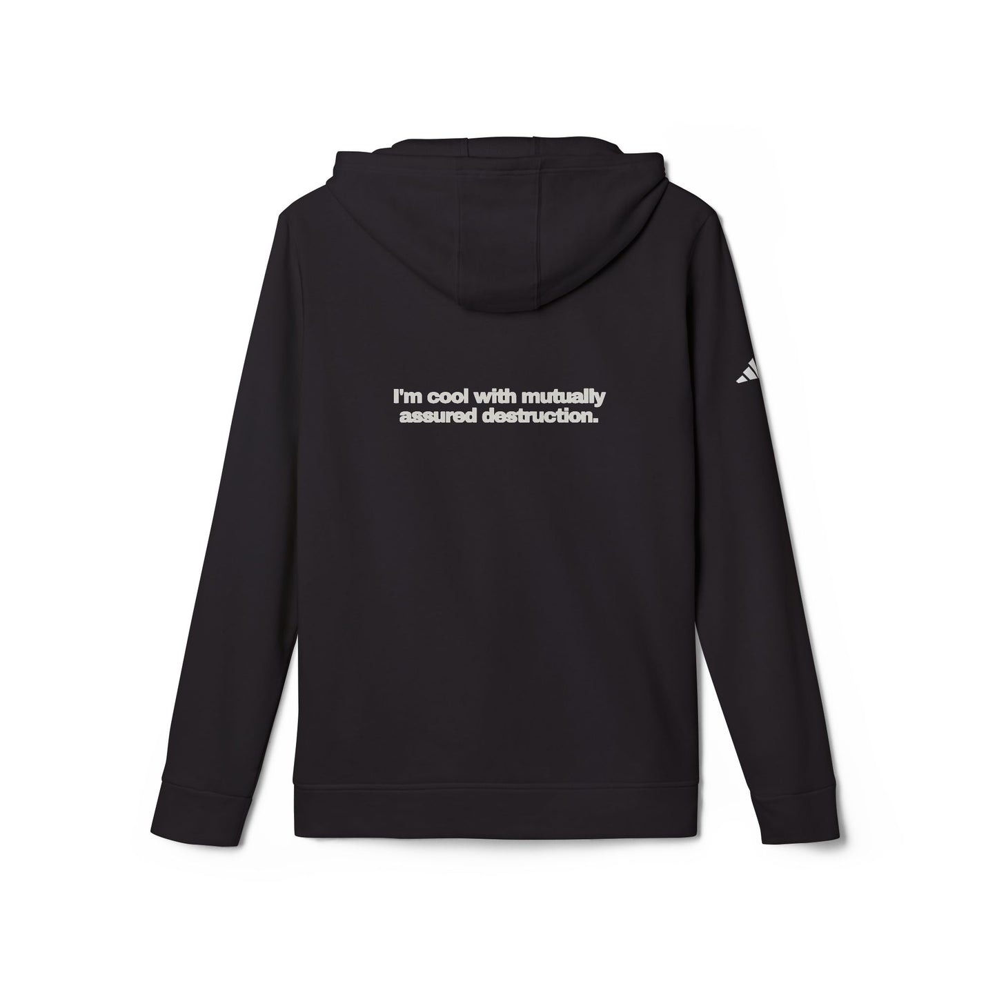 adidas® Personalized Unisex Fleece Hoodie by Gravitee |  I'M COOL WITH MUTUALLY ASSURED DESTRUCTION