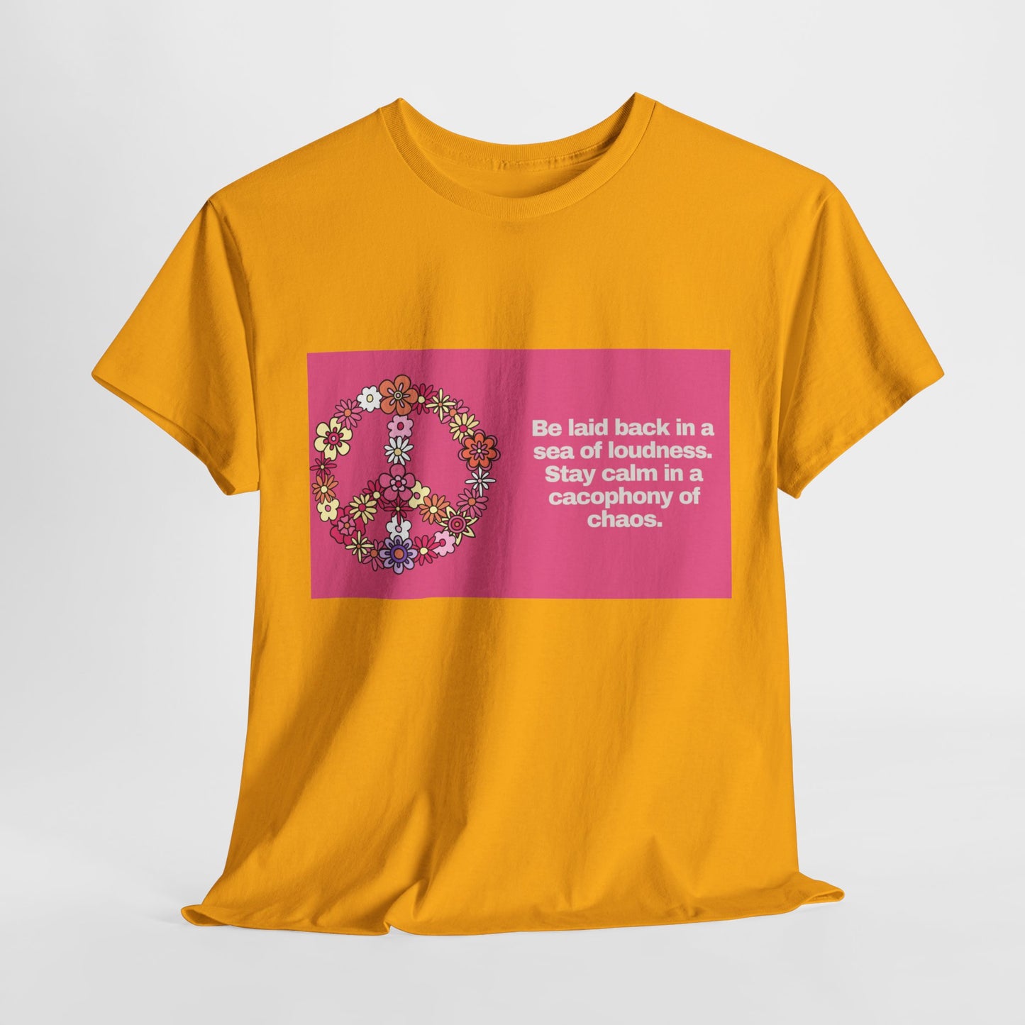 Gravitee 100% Cotton Graphic Adult T-Shirt | BE LAID BACK IN A SEA OF LOUDNESS
