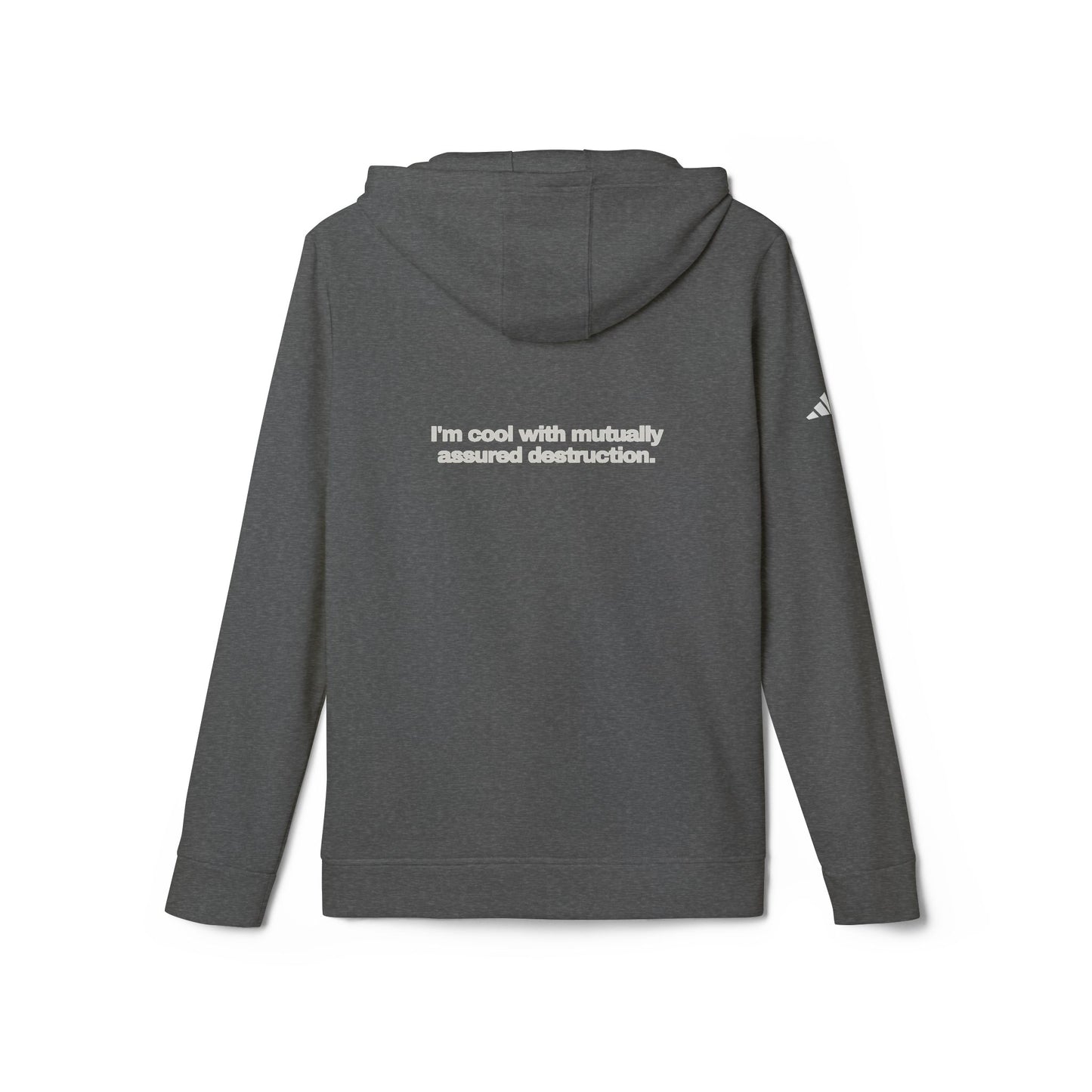 adidas® Personalized Unisex Fleece Hoodie by Gravitee |  I'M COOL WITH MUTUALLY ASSURED DESTRUCTION