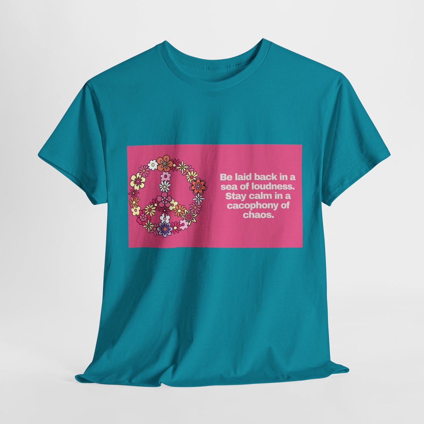 Gravitee 100% Cotton Graphic Adult T-Shirt | BE LAID BACK IN A SEA OF LOUDNESS