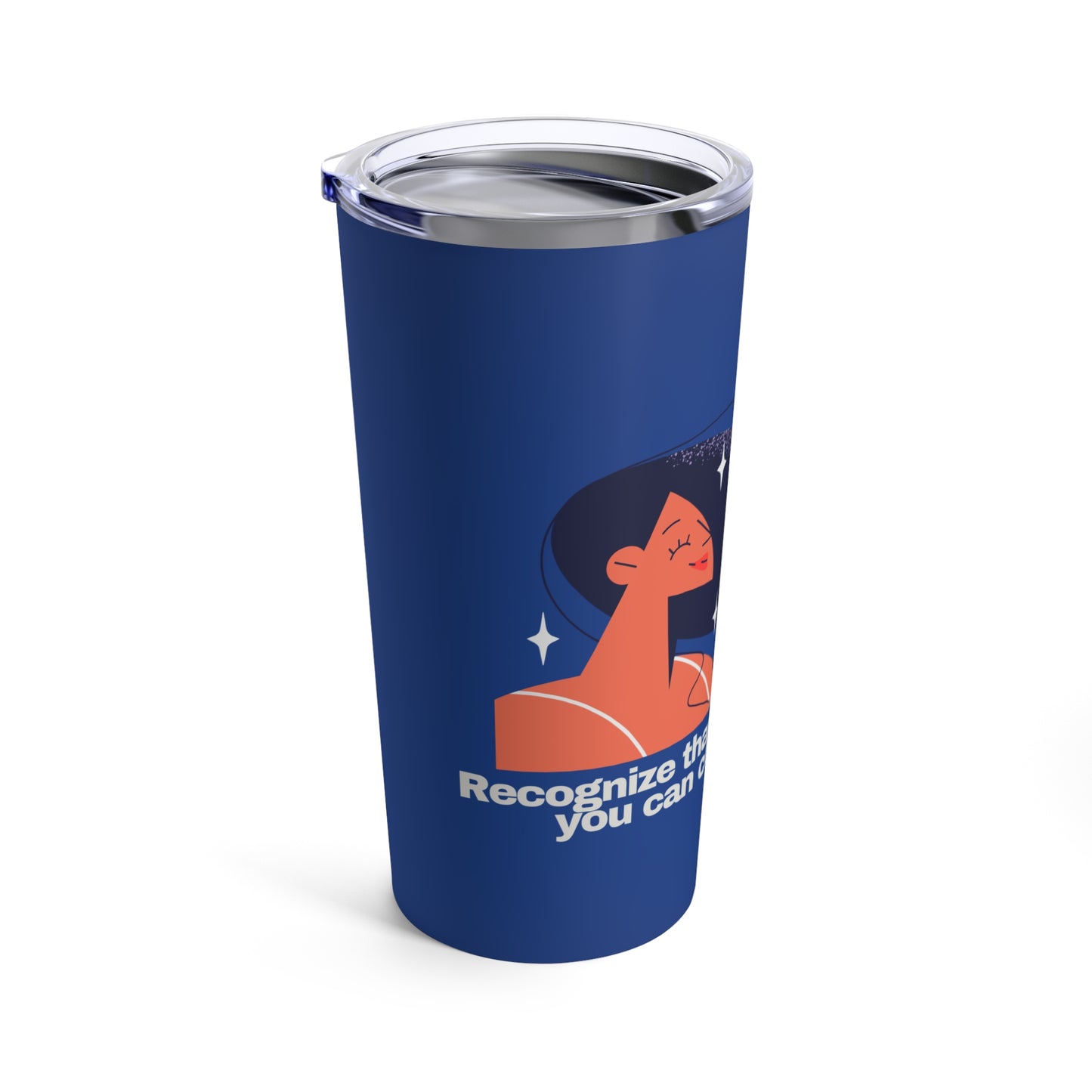 GRAVITEE Recognize that the only person you can change is you Tumbler 20oz