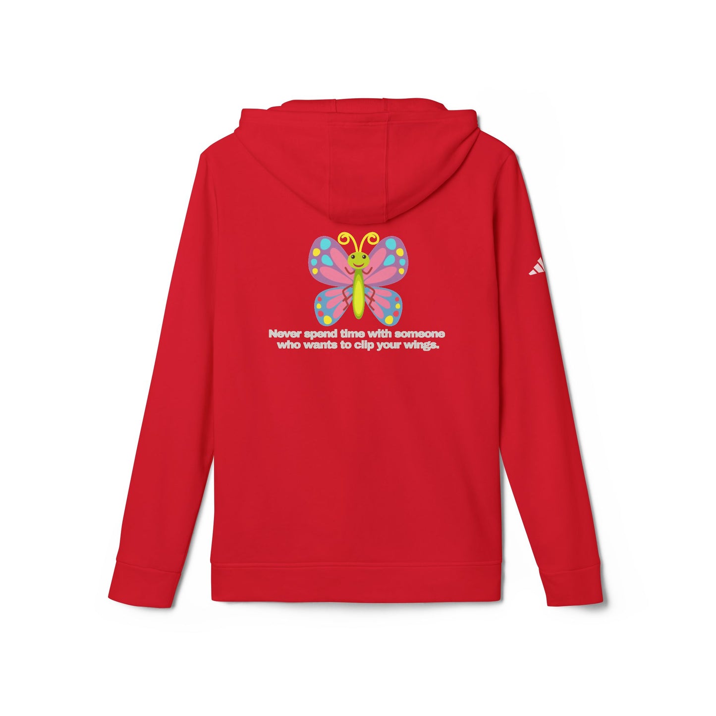 adidas® Personalized Unisex Fleece Hoodie by Gravitee | NEVER SPEND TIME WITH SOMEONE WHO WANTS TO CLIP YOUR WINGS