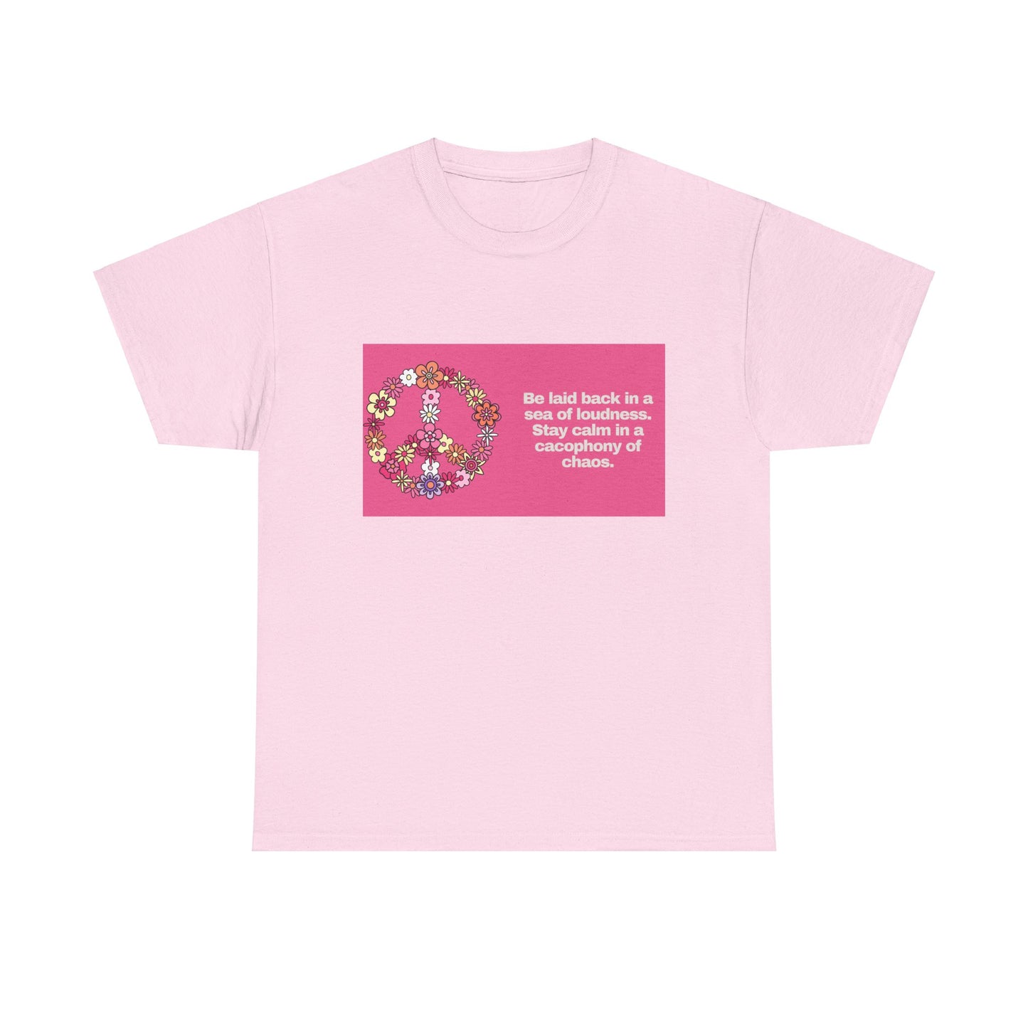 Gravitee 100% Cotton Graphic Adult T-Shirt | BE LAID BACK IN A SEA OF LOUDNESS