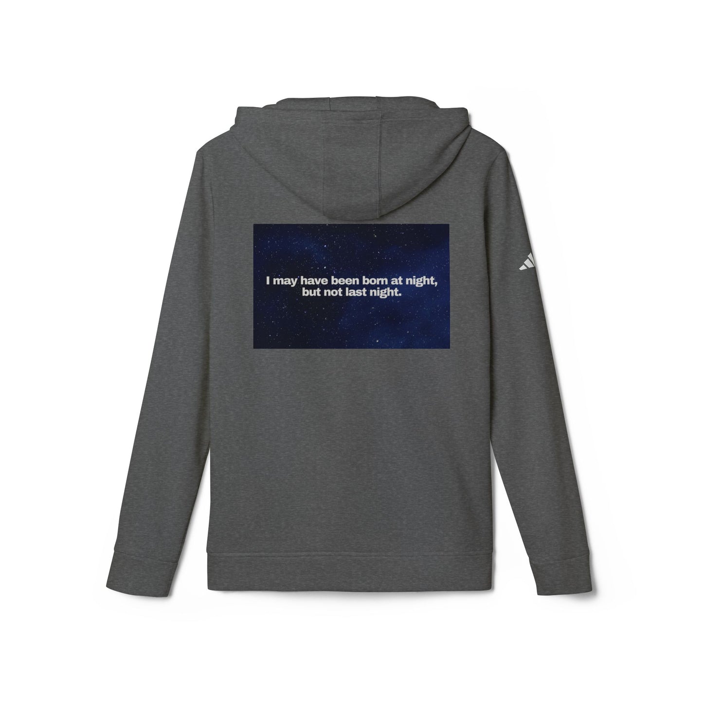 adidas® Personalized Unisex Fleece Hoodie by Gravitee | I MAY HAVE BEEN BORN AT NIGHT